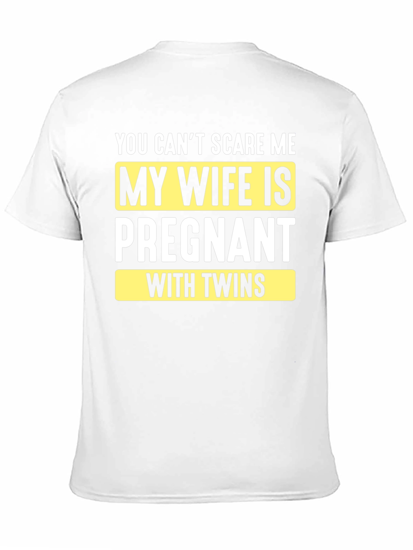 Funny Pregnancy T-Shirt: You Cant Scare Me - Twins!
