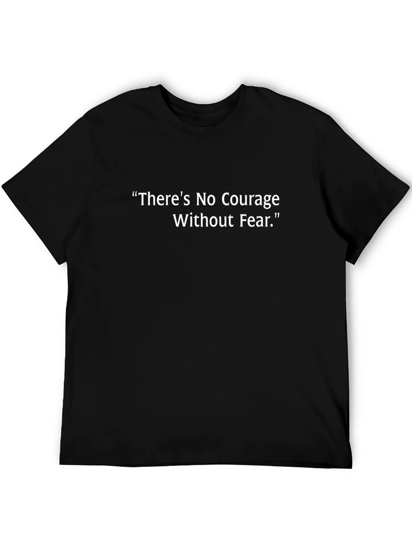 Courage Without Fear Graphic T-Shirt