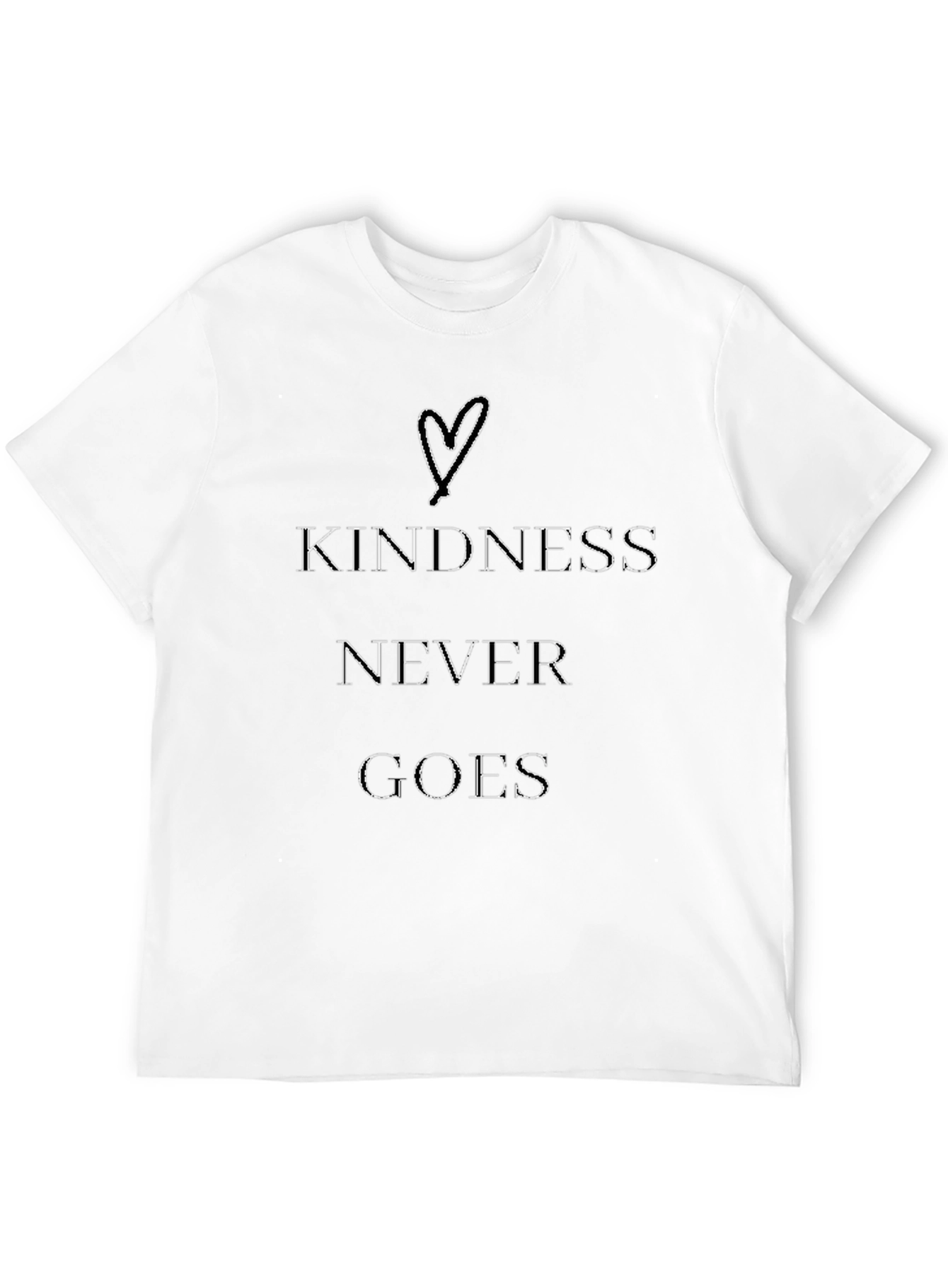Kindness Never Goes Black T-Shirt