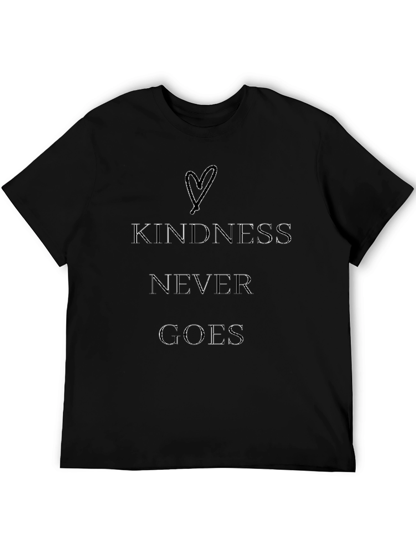 Kindness Never Goes Black T-Shirt