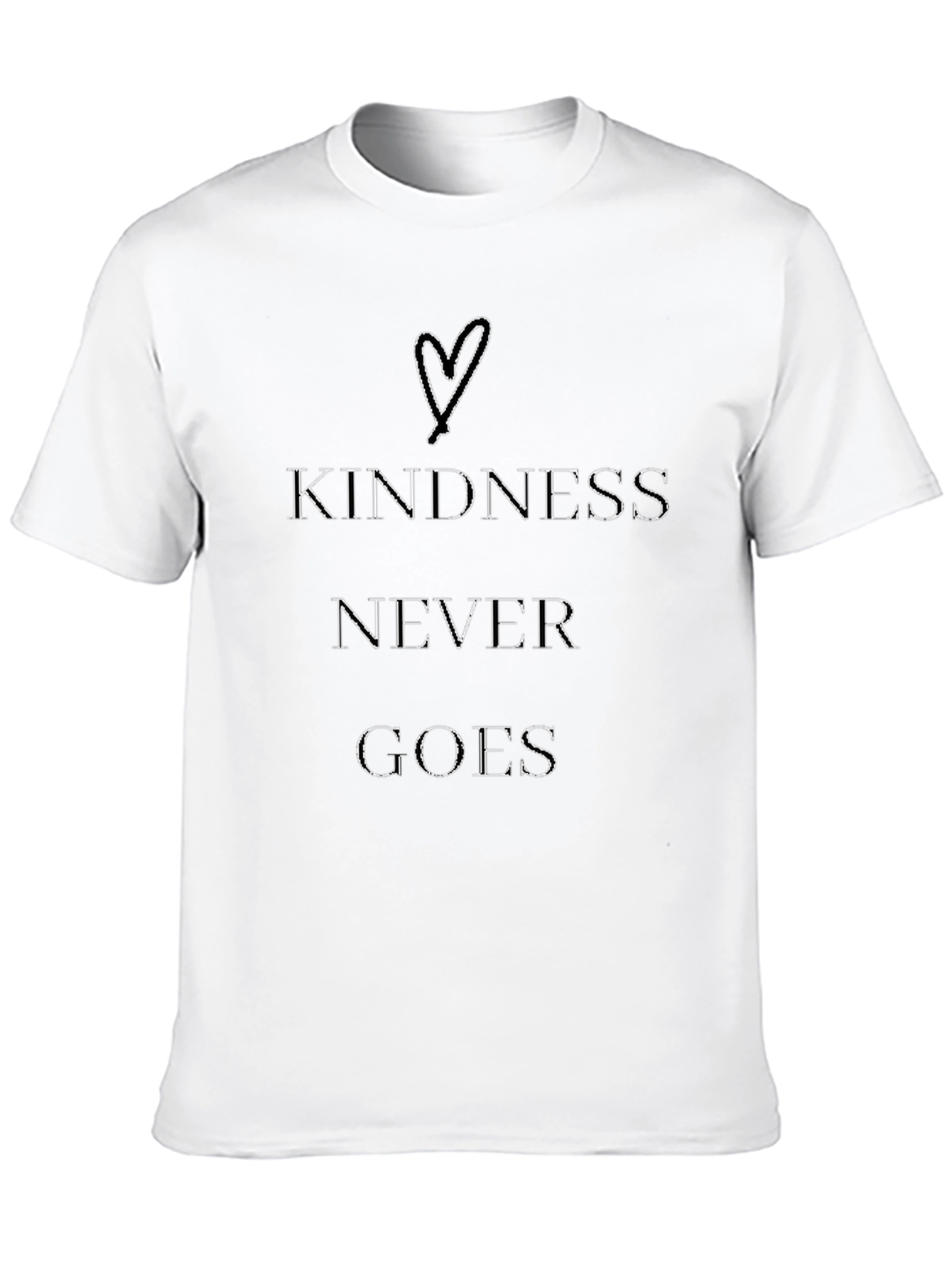 Kindness Never Goes Black T-Shirt