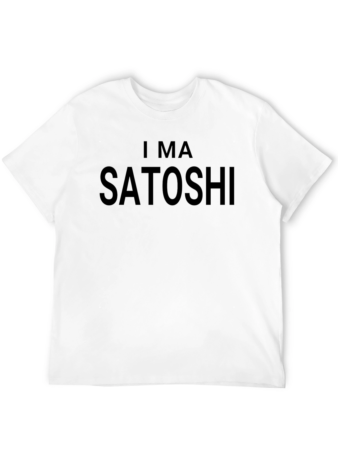 I MA SATOSHI T-Shirt - Crypto Enthusiast Apparel