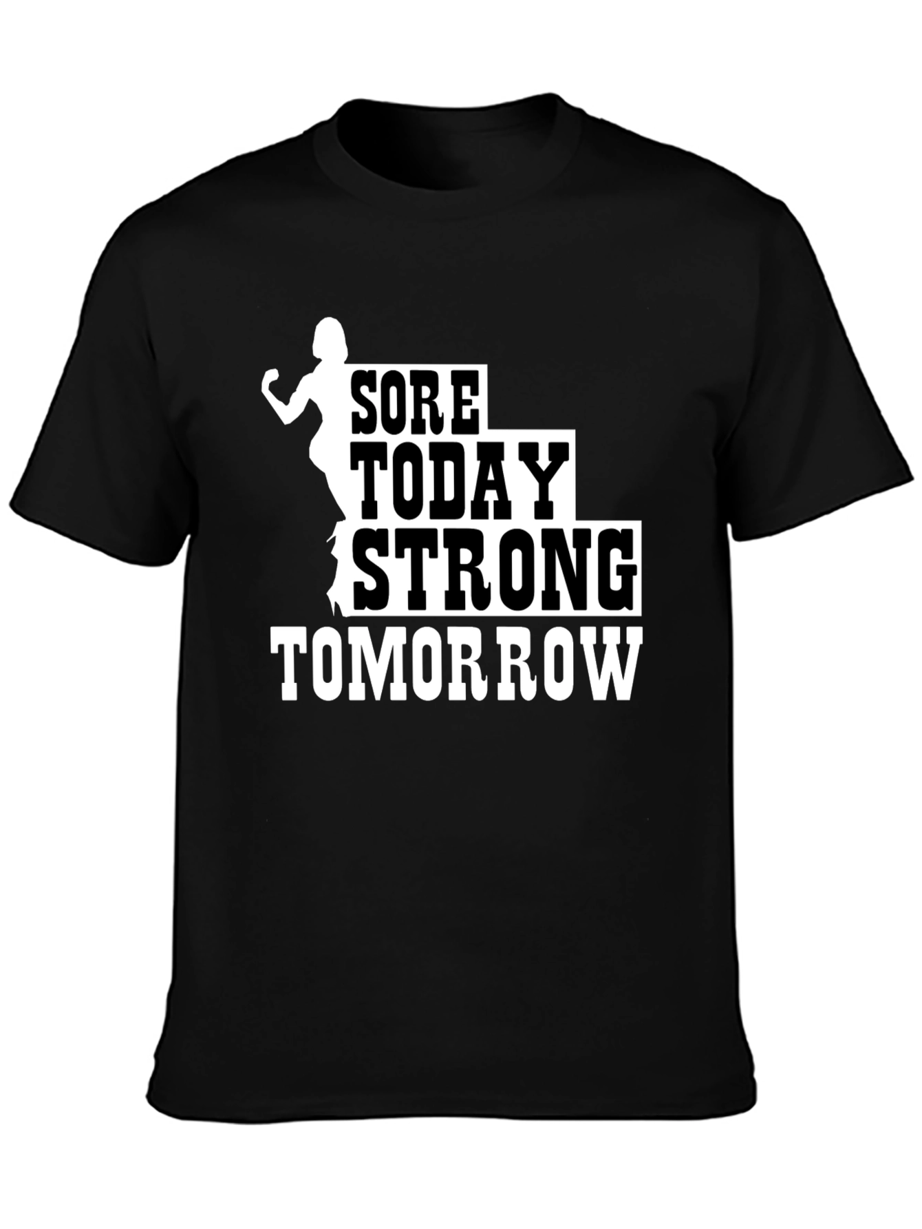 Sore Today Strong Tomorrow Black T-Shirt