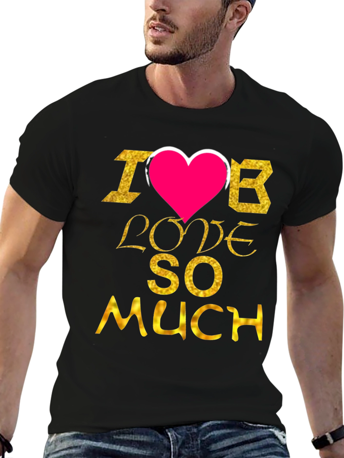 I Love B So Much Graphic Tee