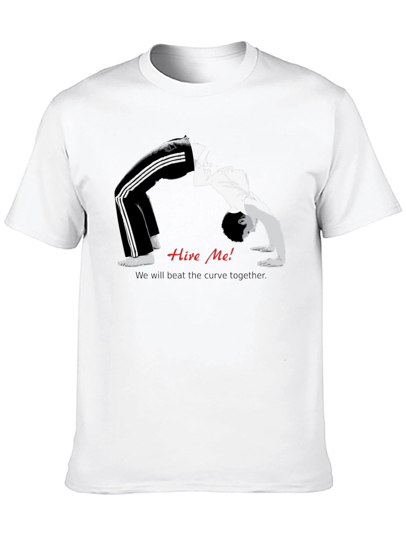 Hire Me! Curve T-Shirt - Motivational Design