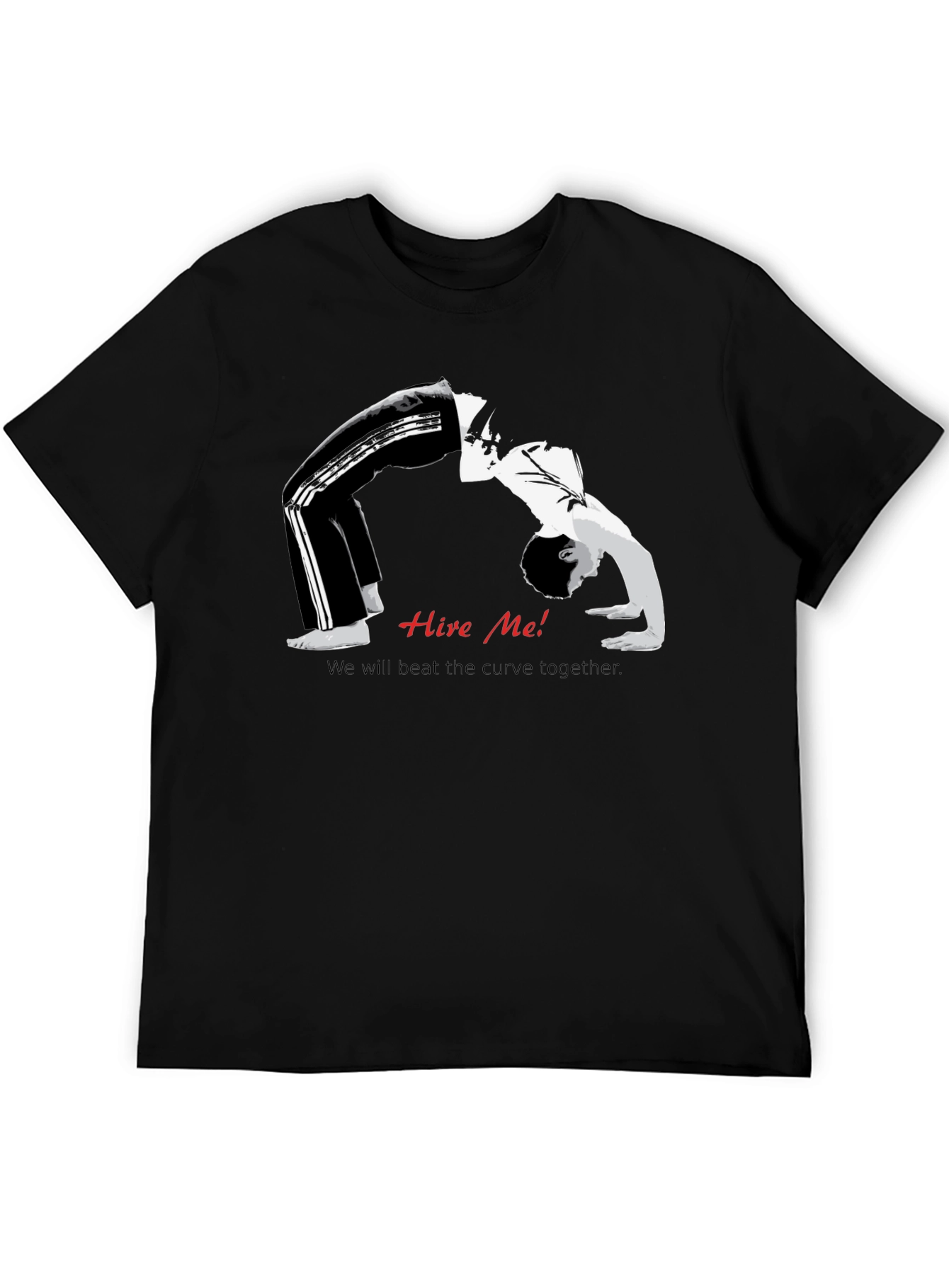 Hire Me! Curve T-Shirt - Motivational Design