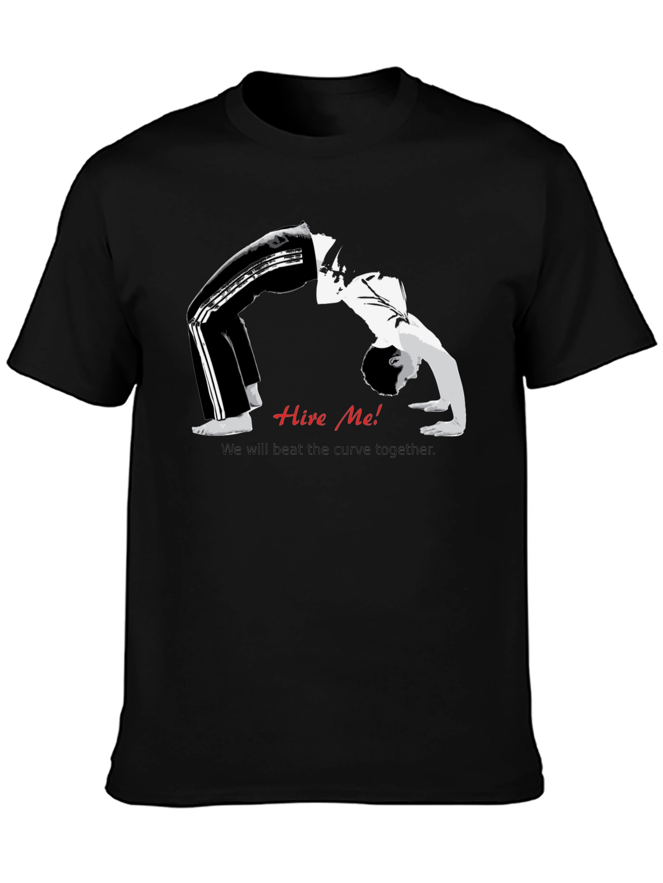 Hire Me! Curve T-Shirt - Motivational Design