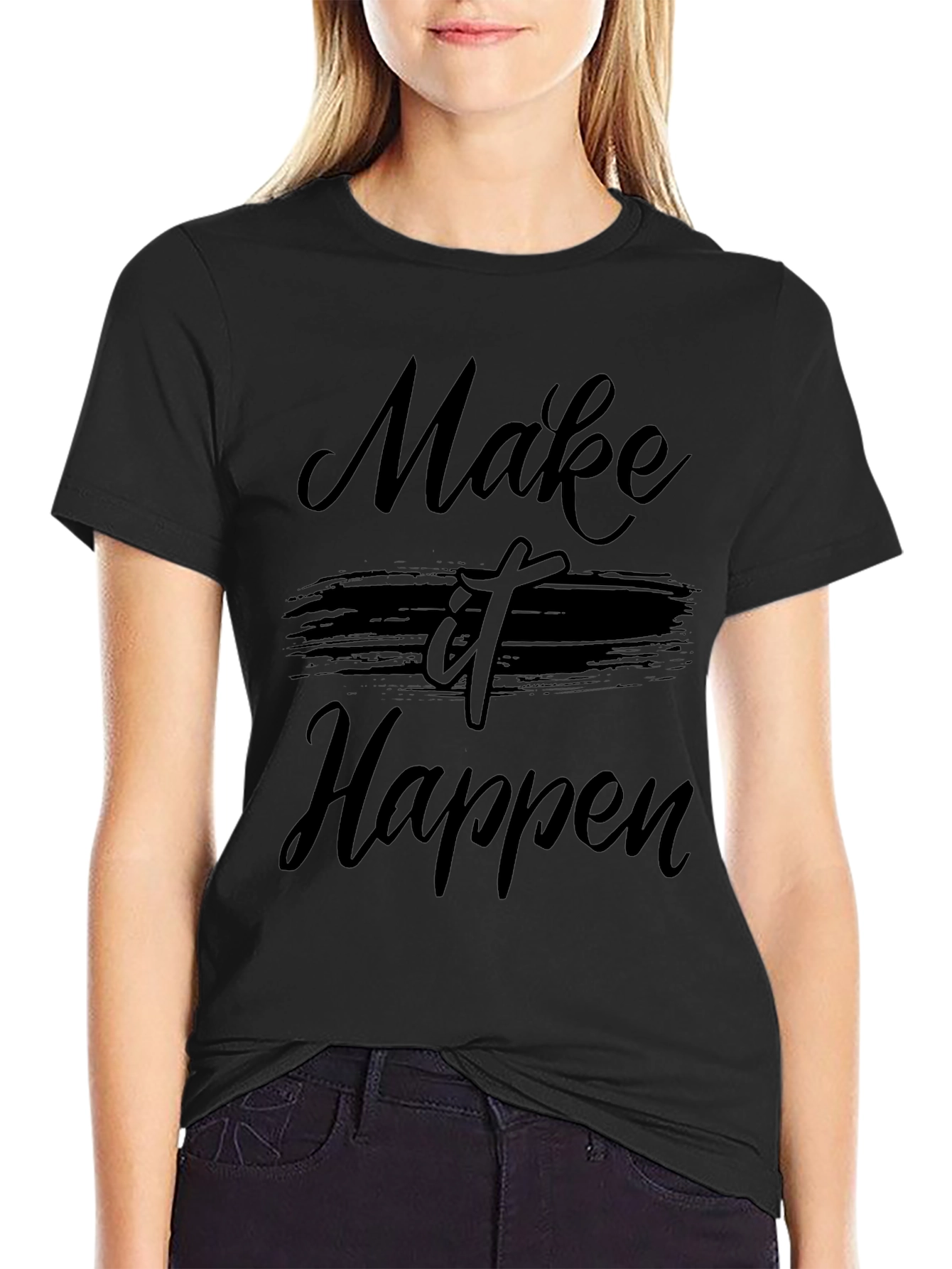 Make It Happen Black T-Shirt - Motivational Graphic Tee
