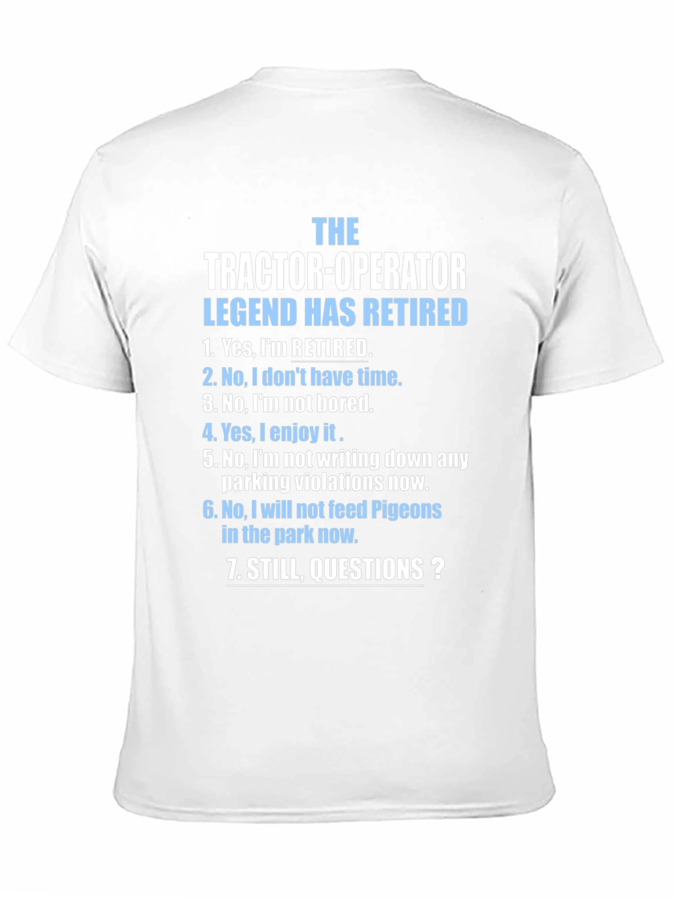 Retired Tractor Operator Legend T-Shirt