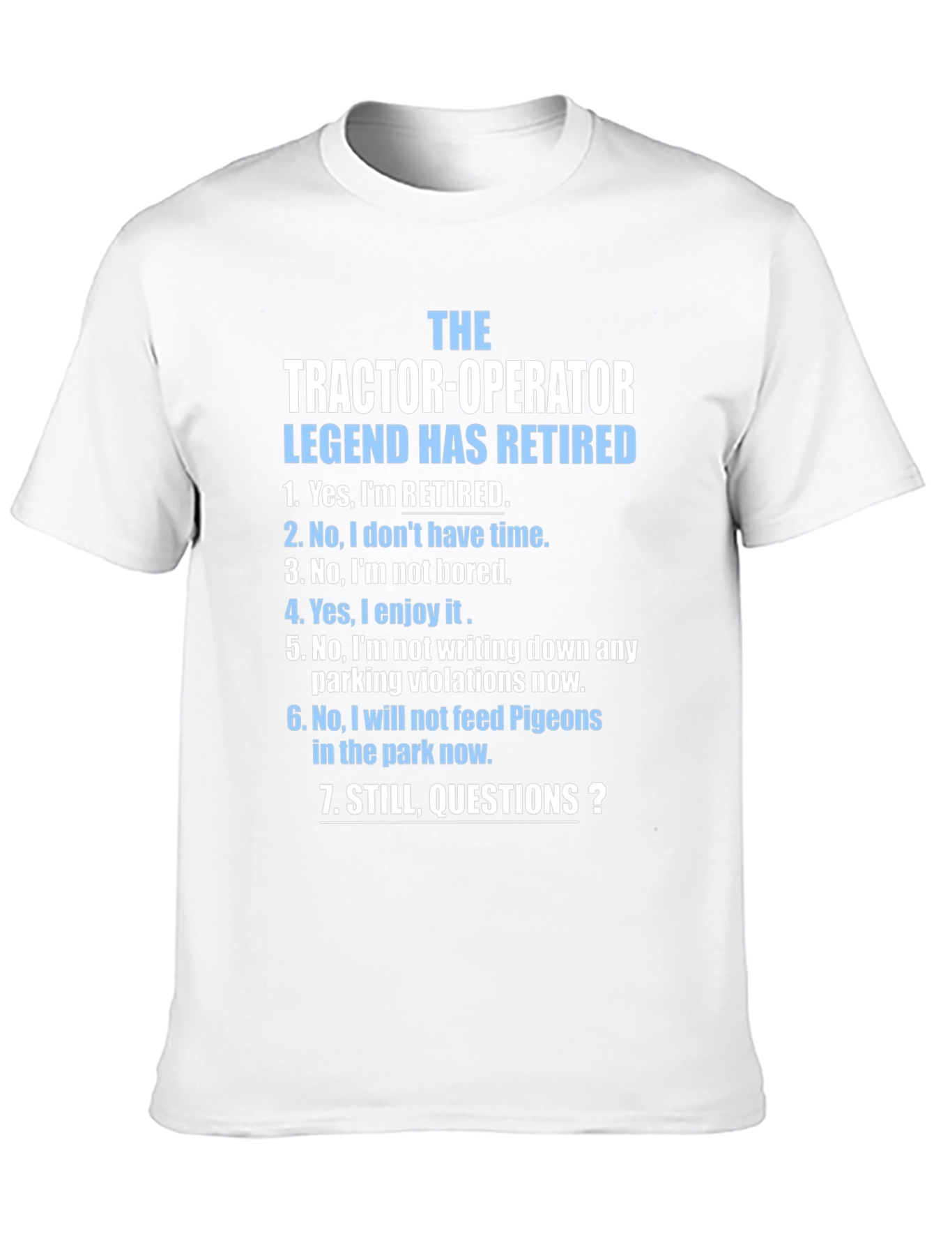 Retired Tractor Operator Legend T-Shirt