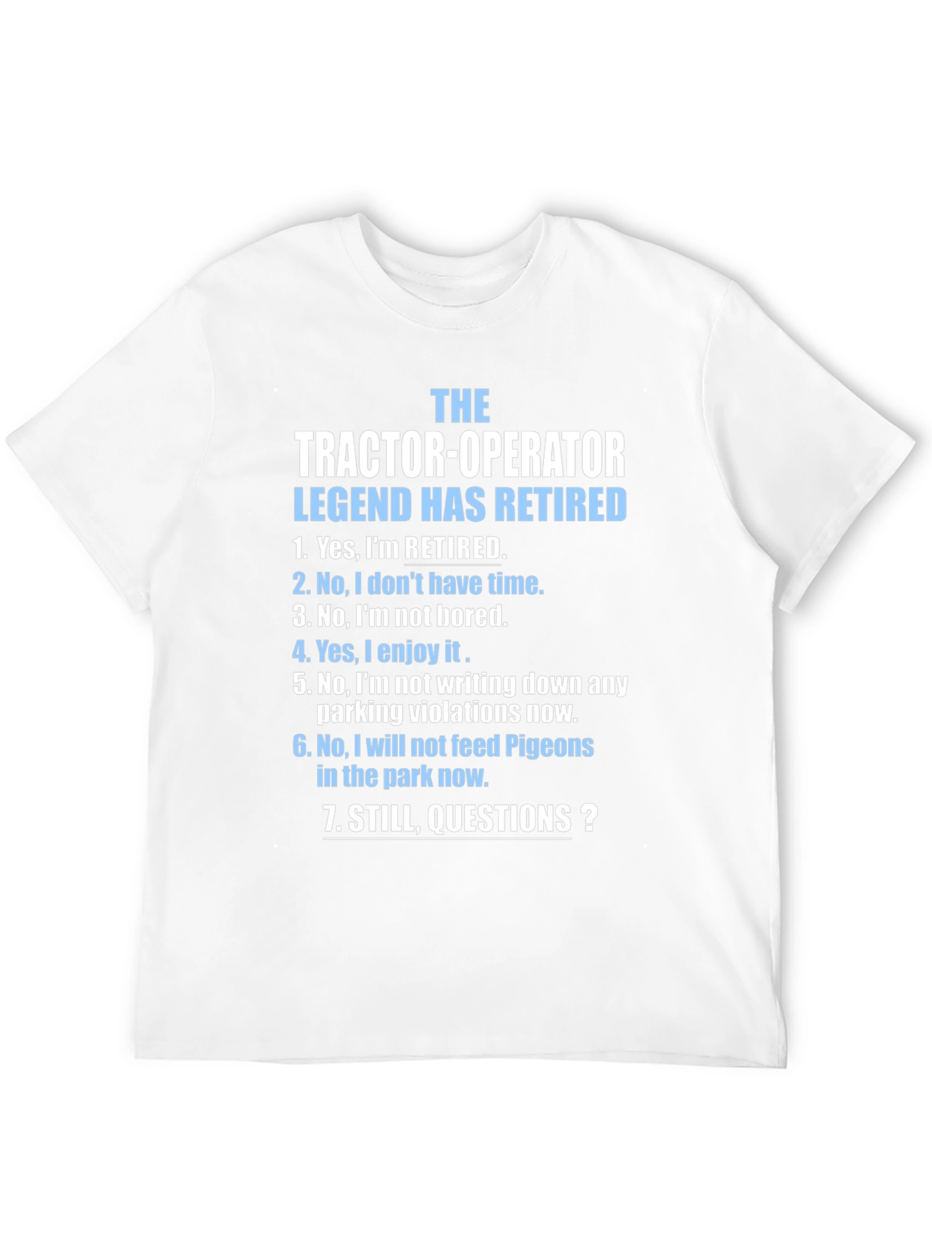 Retired Tractor Operator Legend T-Shirt