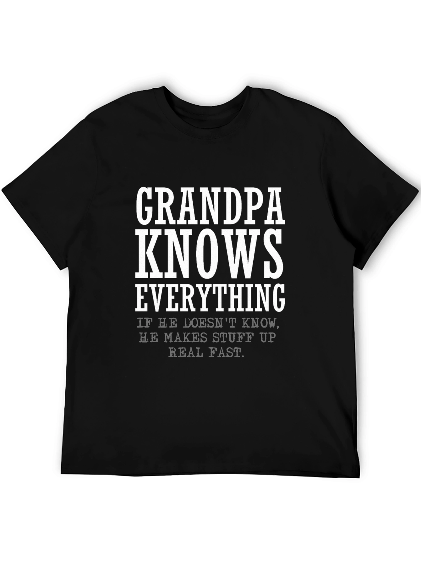Grandpa Knows Everything T-Shirt