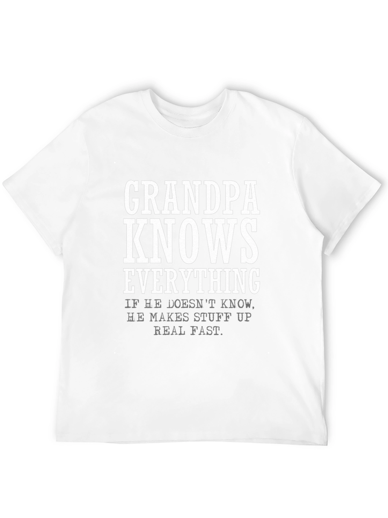 Grandpa Knows Everything T-Shirt