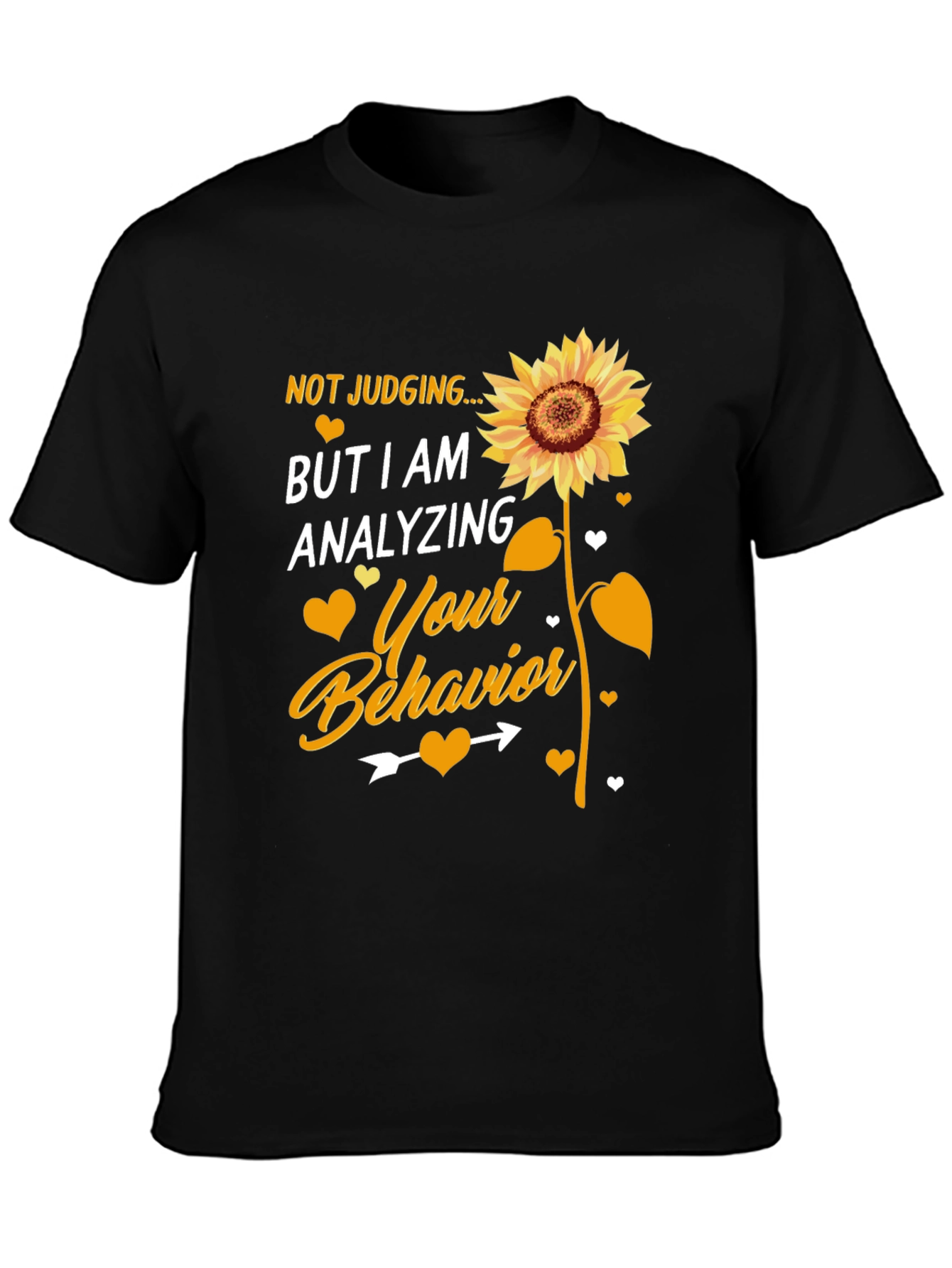Not Judging Analyzing Behavior Sunflower T-Shirt