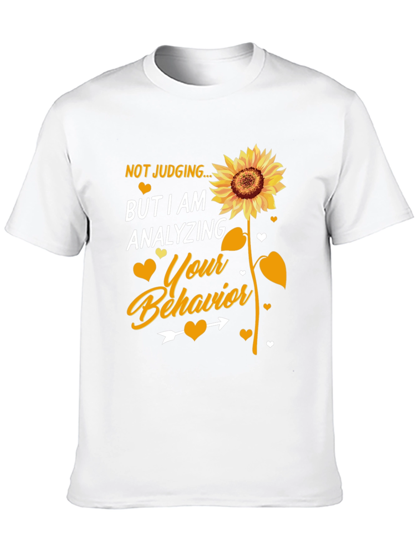 Not Judging Analyzing Behavior Sunflower T-Shirt