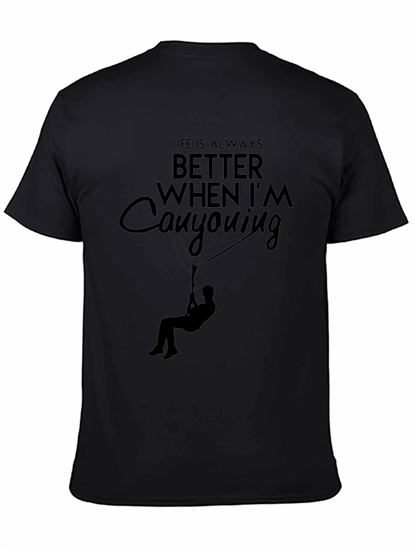 Canyoning Adventure T-Shirt - Life Is Always Better!