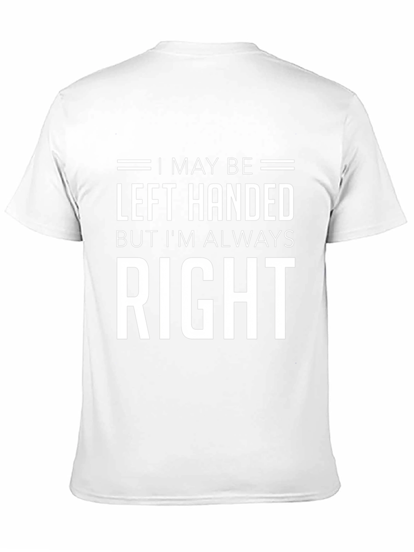 Left Handed Right Funny T-Shirt