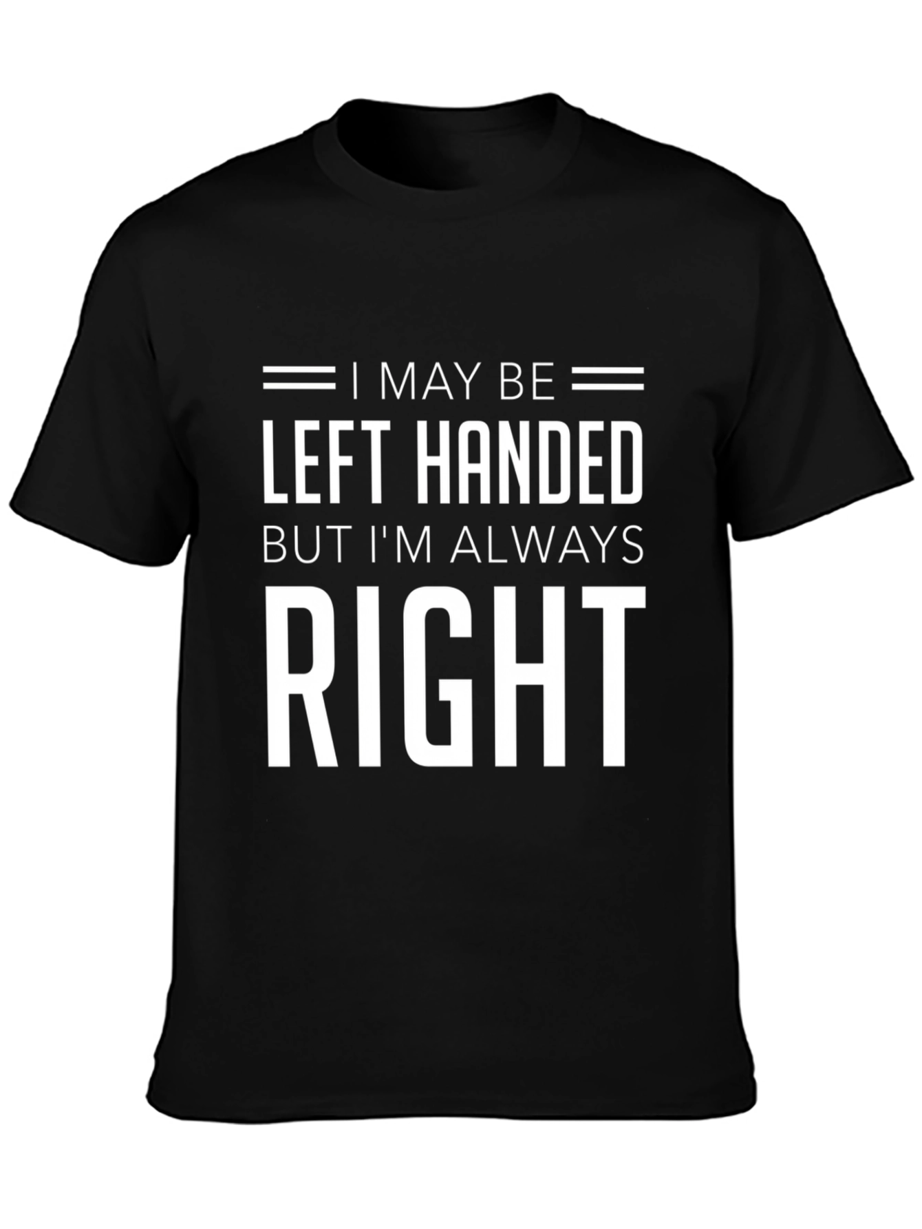 Left Handed Right Funny T-Shirt