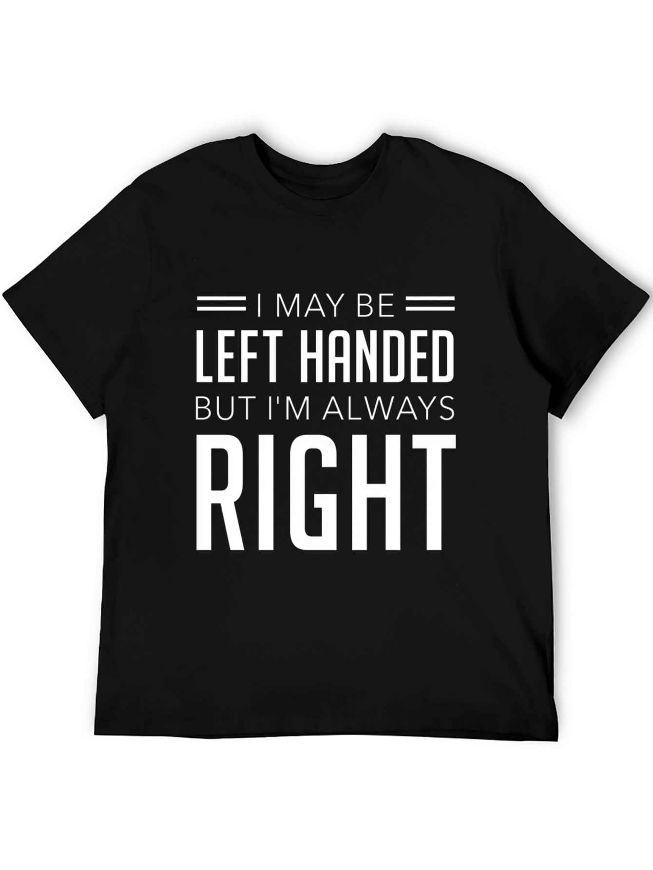 Left Handed Right Funny T-Shirt