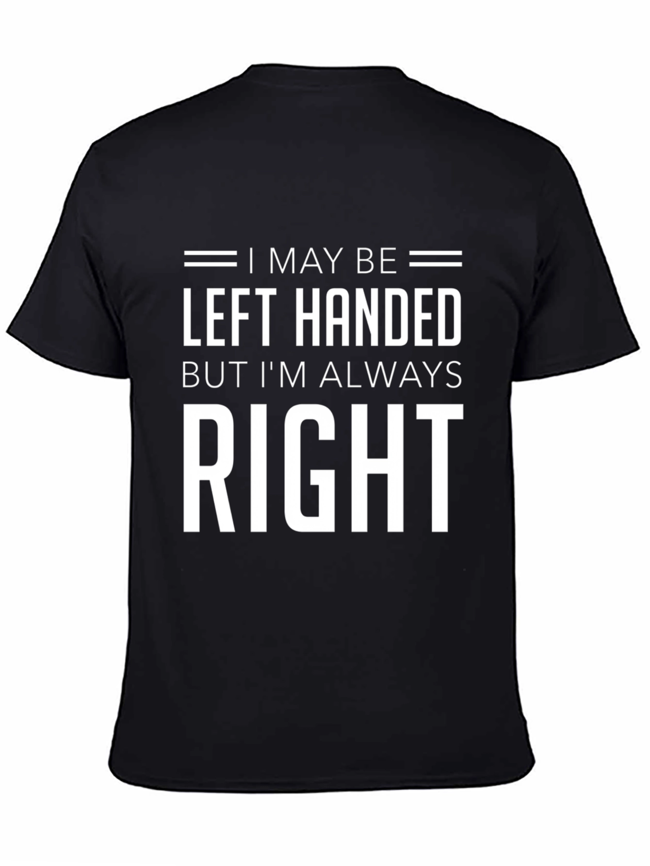 Left Handed Right Funny T-Shirt