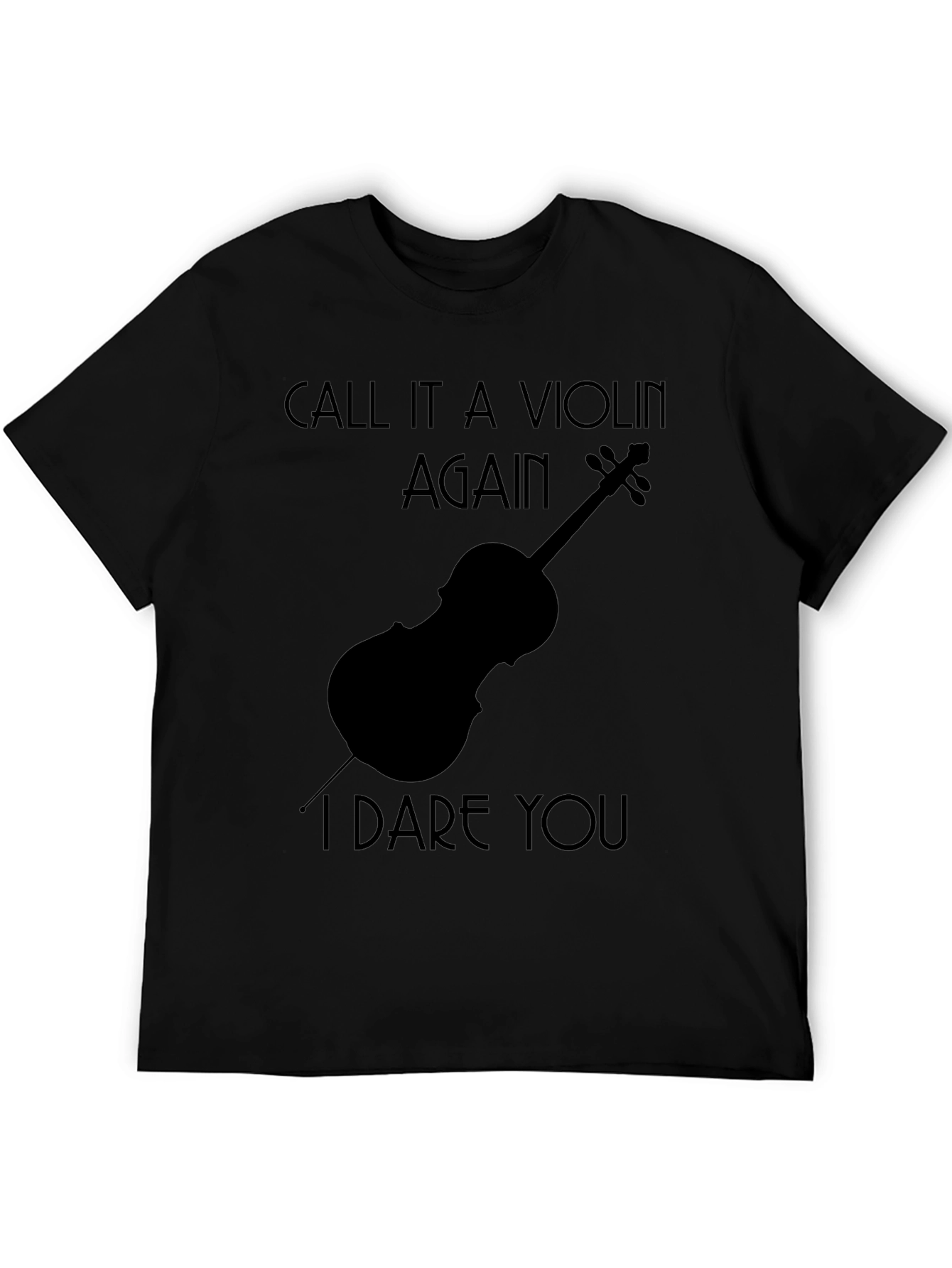 Funny Cello T-Shirt - Call It A Violin Again