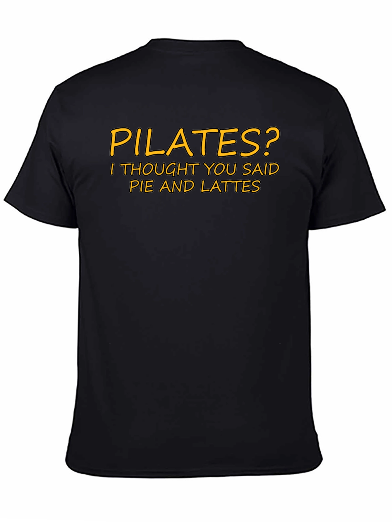 Pilates? Pie and Lattes T-Shirt Funny Graphic Tee