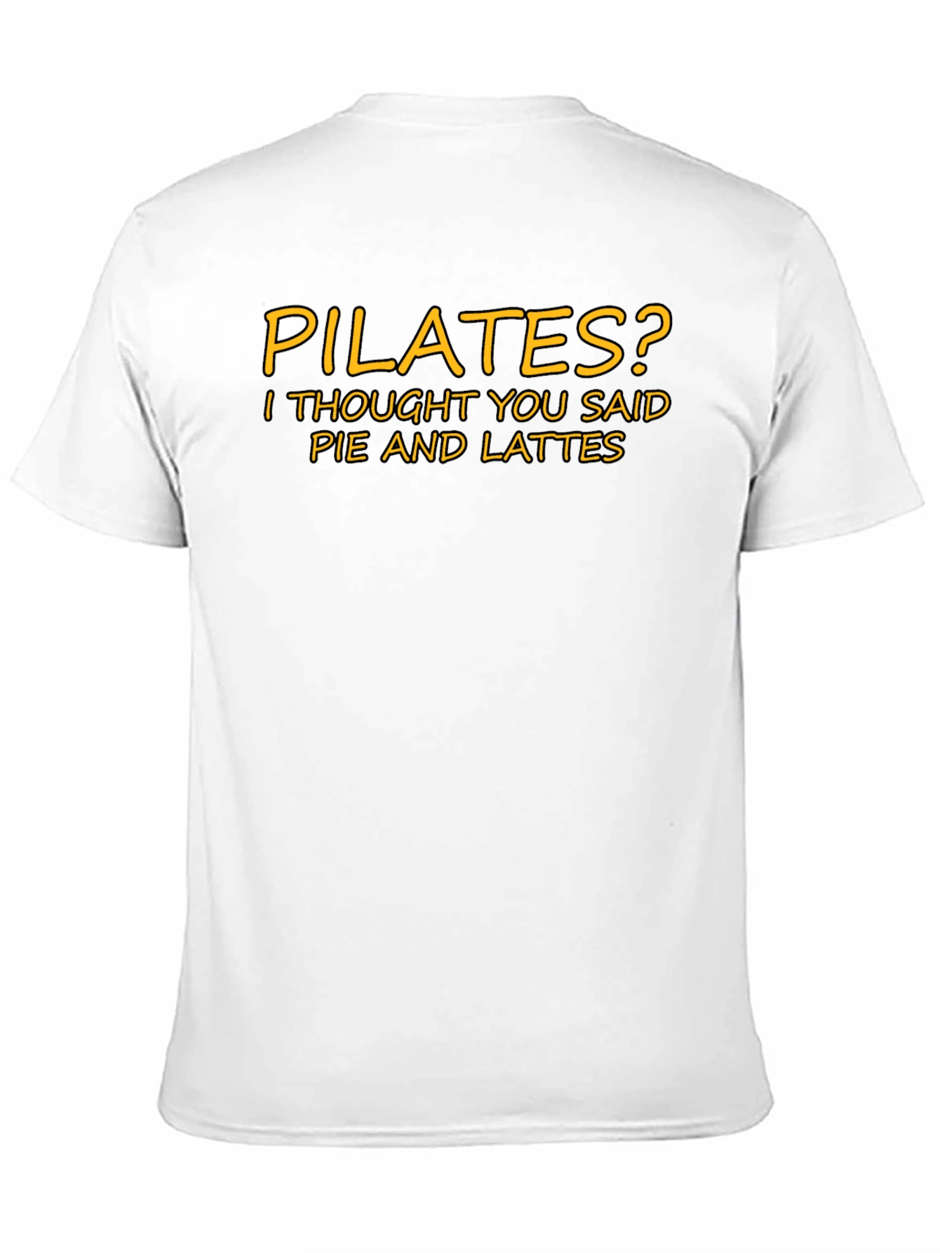 Pilates? Pie and Lattes T-Shirt Funny Graphic Tee