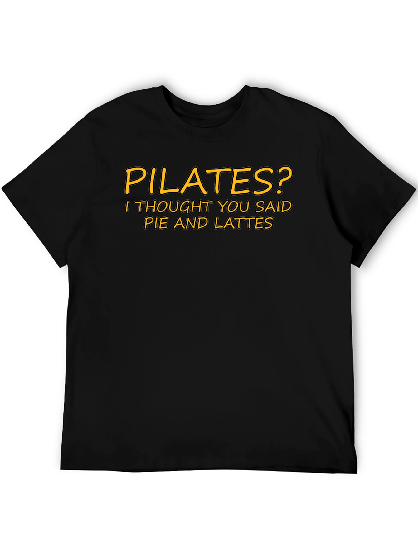 Pilates? Pie and Lattes T-Shirt Funny Graphic Tee