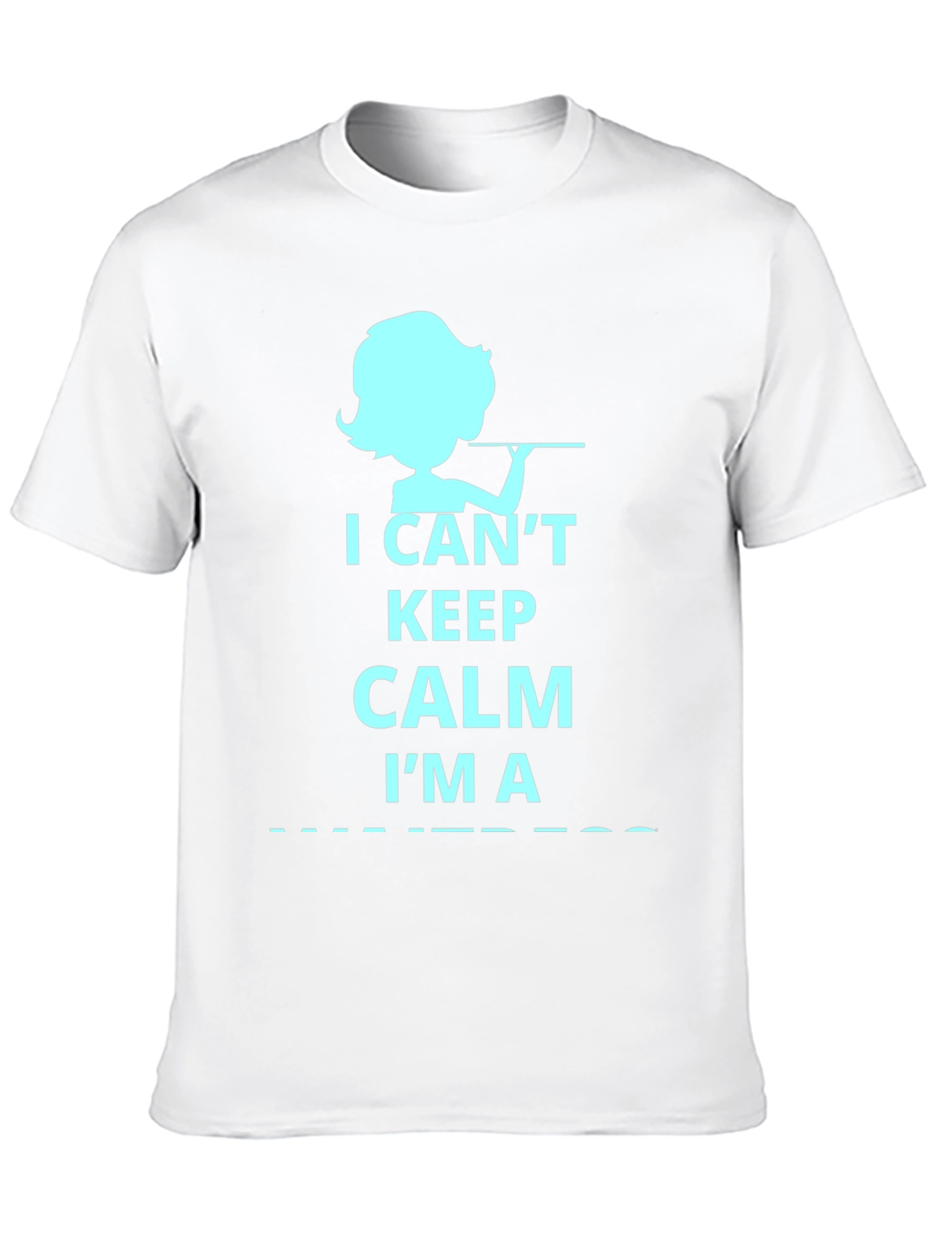 I Cant Keep Calm Im A Waitress T-Shirt