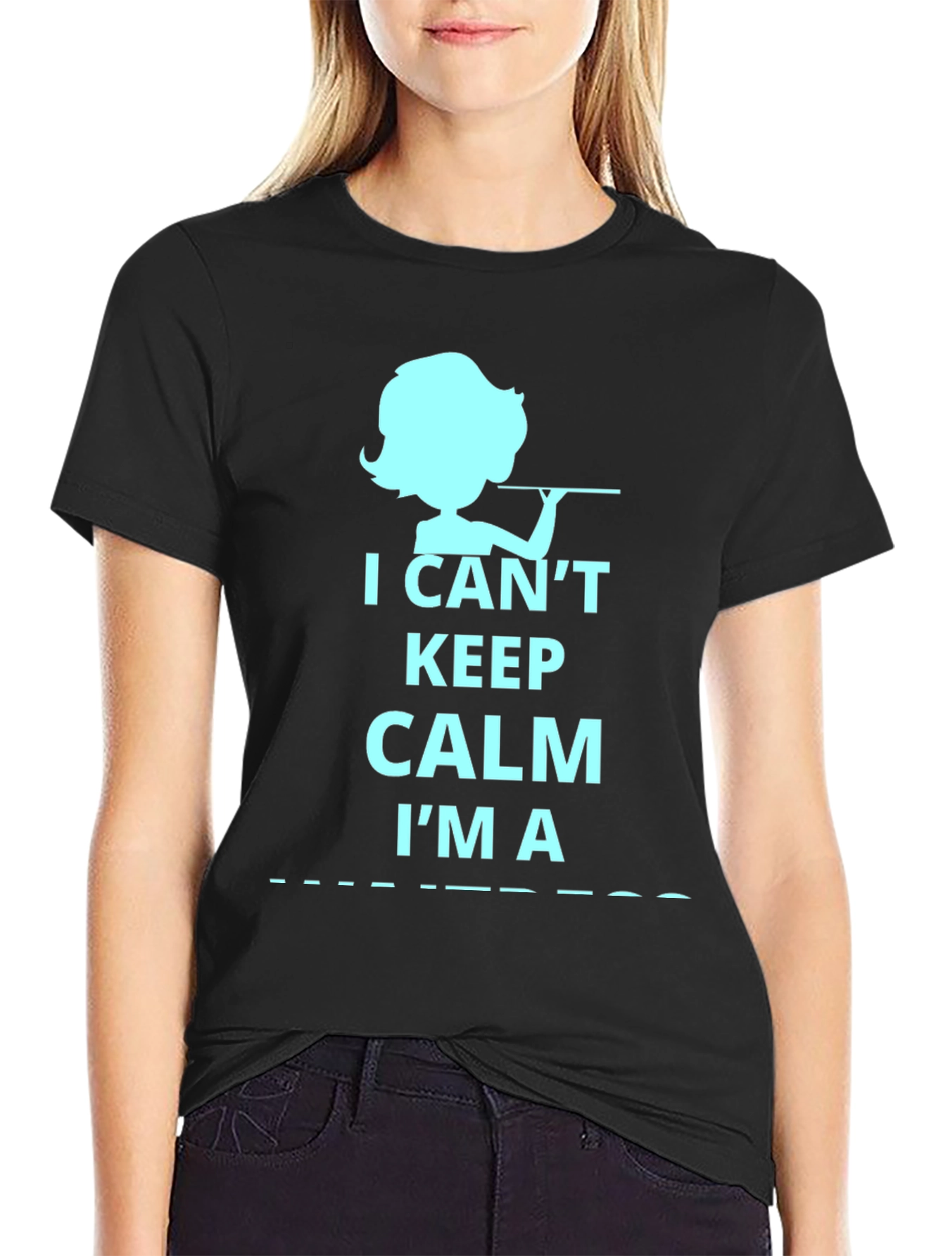 I Cant Keep Calm Im A Waitress T-Shirt