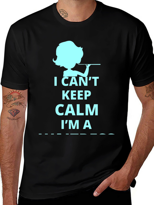 I Cant Keep Calm Im A Waitress T-Shirt