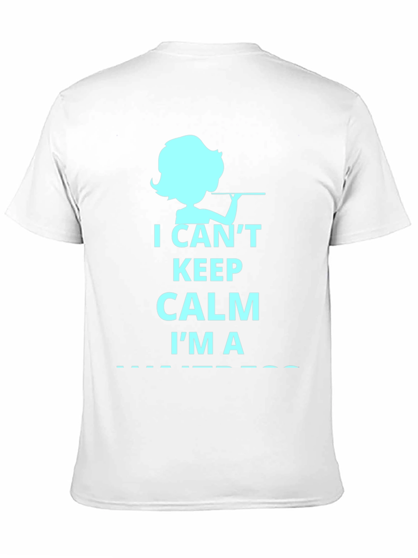 I Cant Keep Calm Im A Waitress T-Shirt
