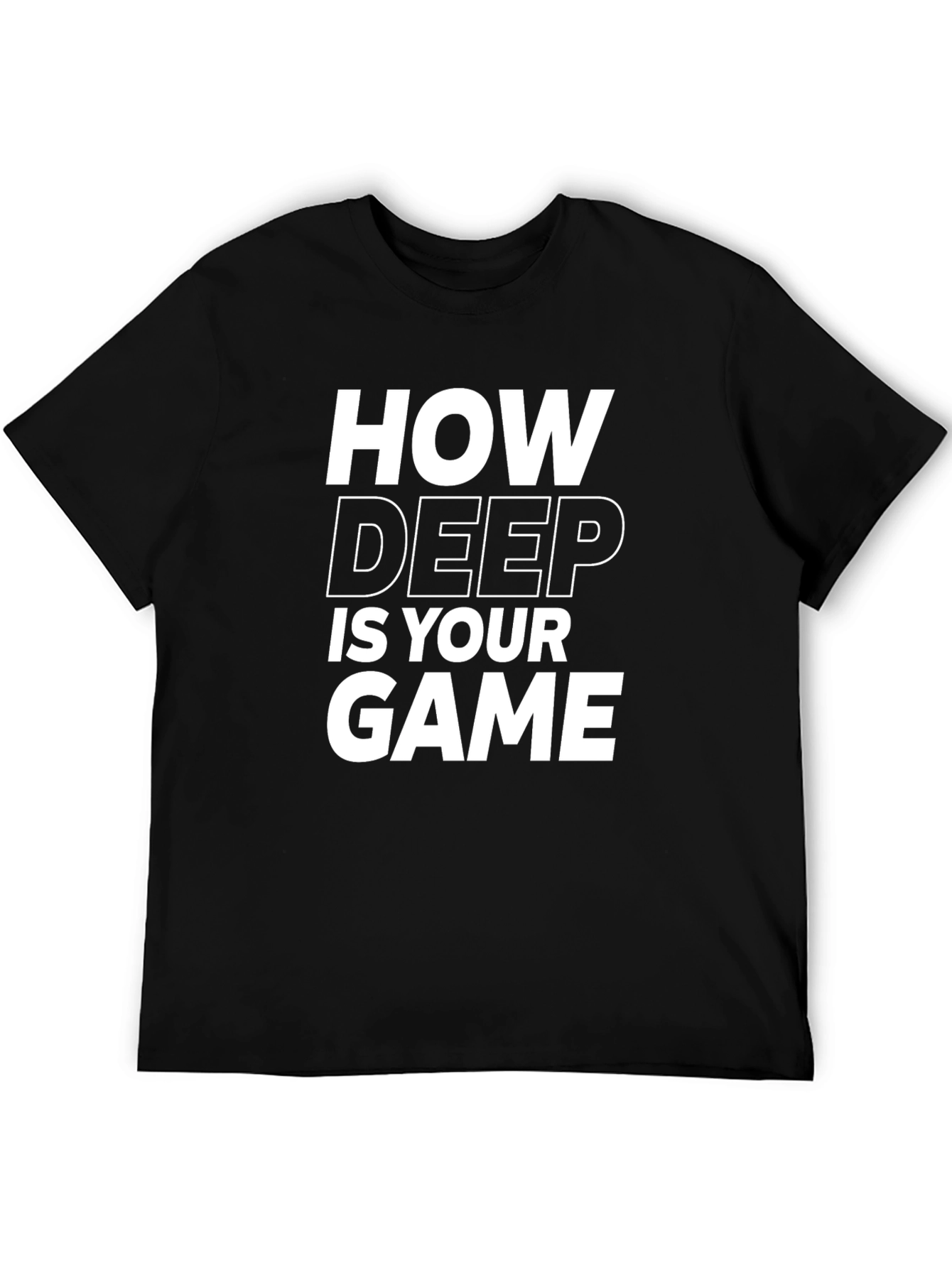 How Deep Is Your Game Graphic T-Shirt