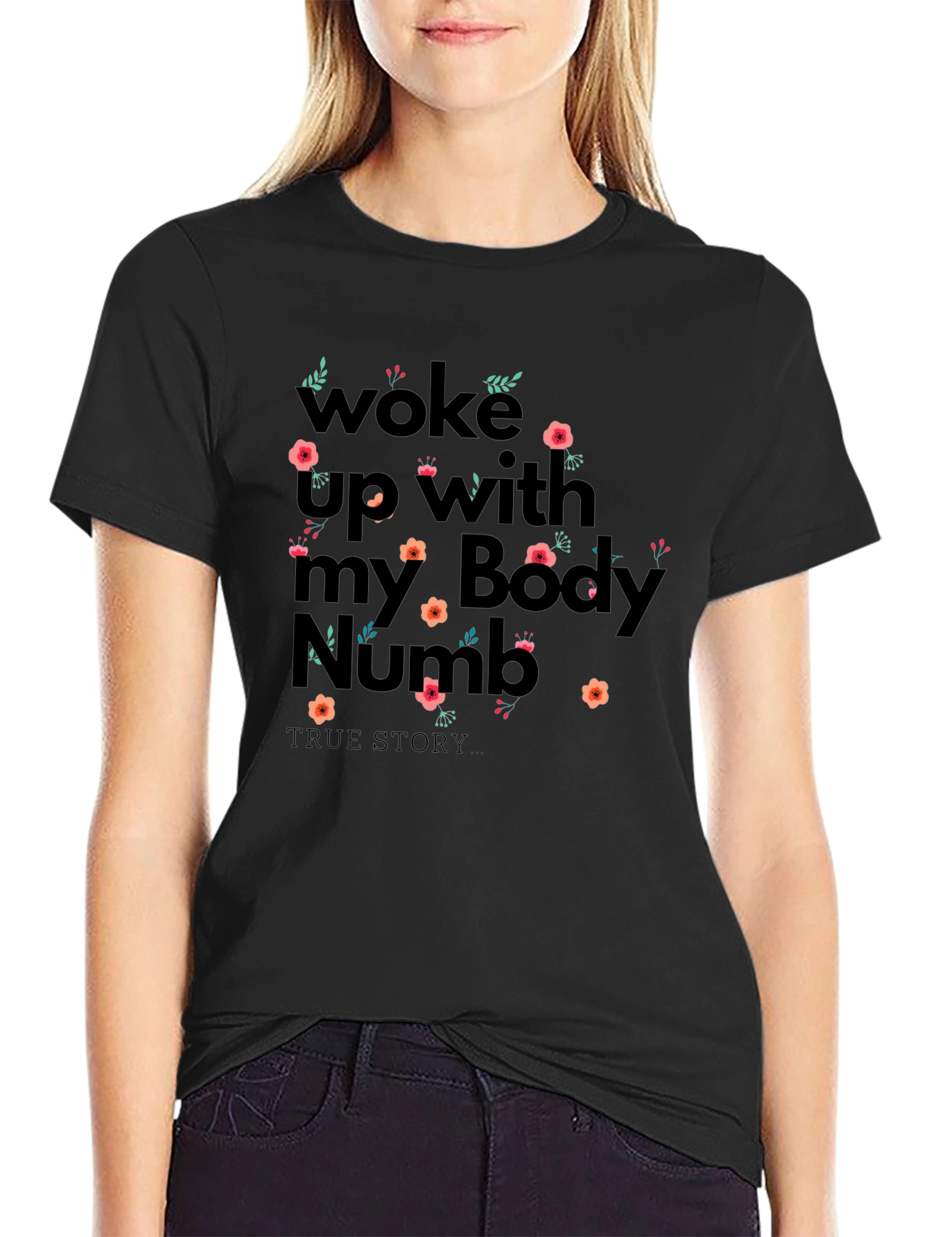 Woke Up With My Body Numb Graphic Tee