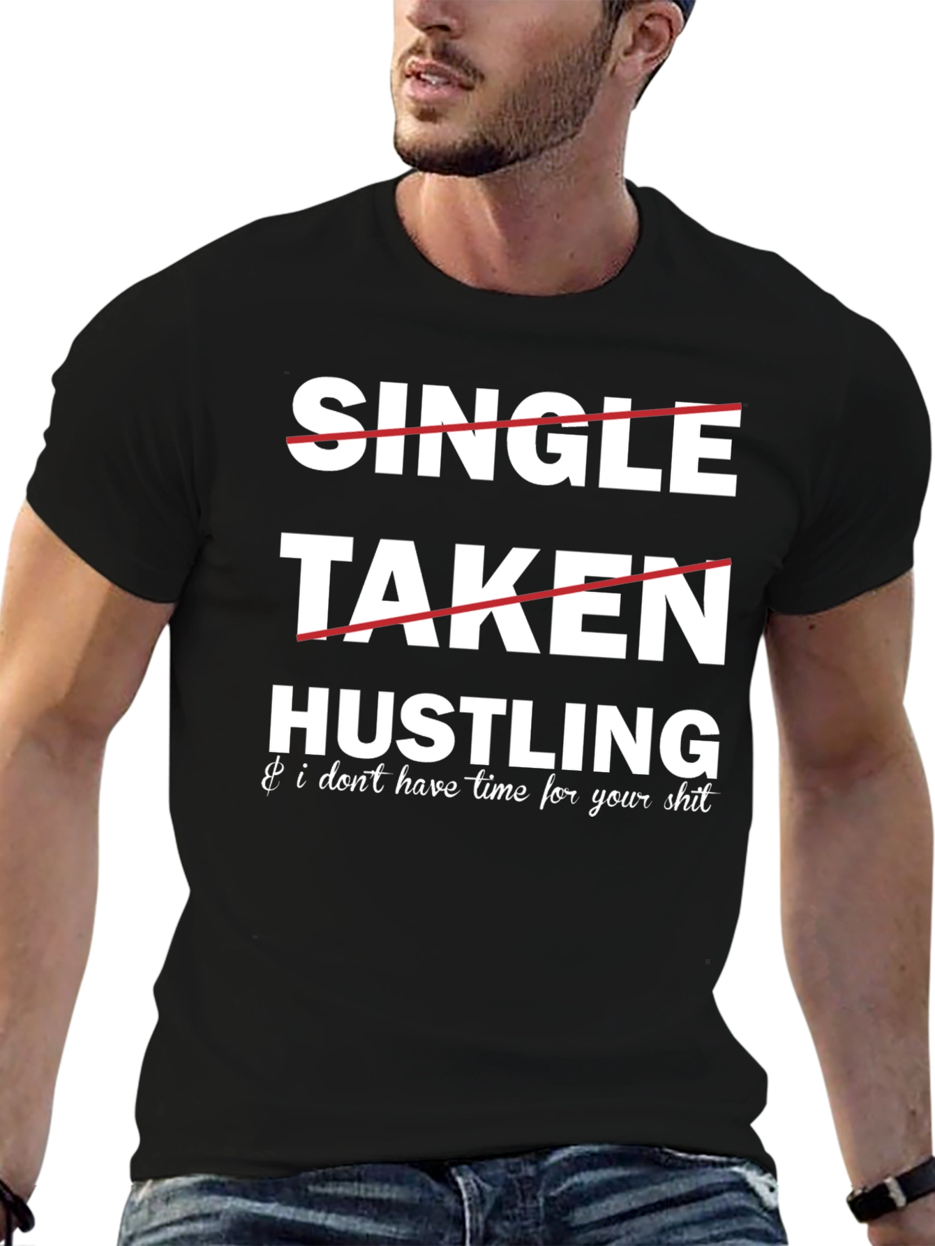 Hustling Graphic Tee: Single Taken...Busy!
