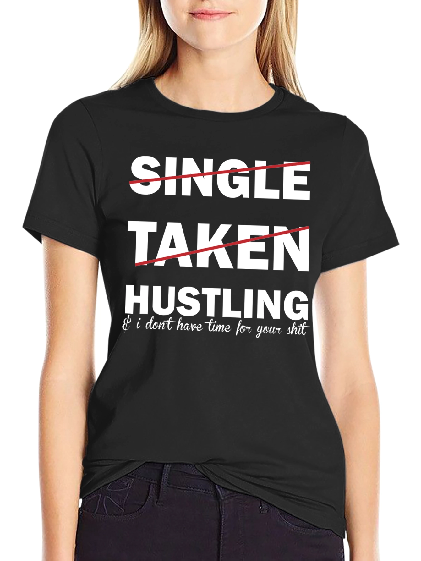 Hustling Graphic Tee: Single Taken...Busy!