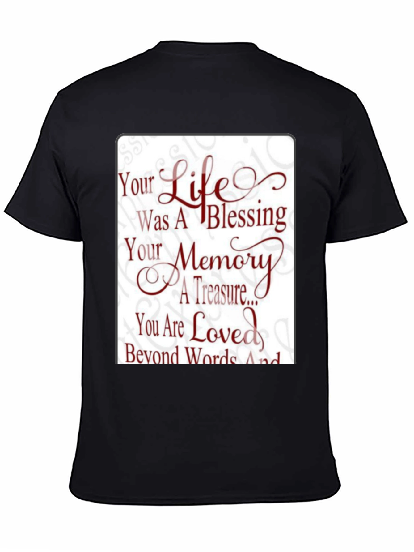 Memorial T-Shirt - Your Life Was A Blessing