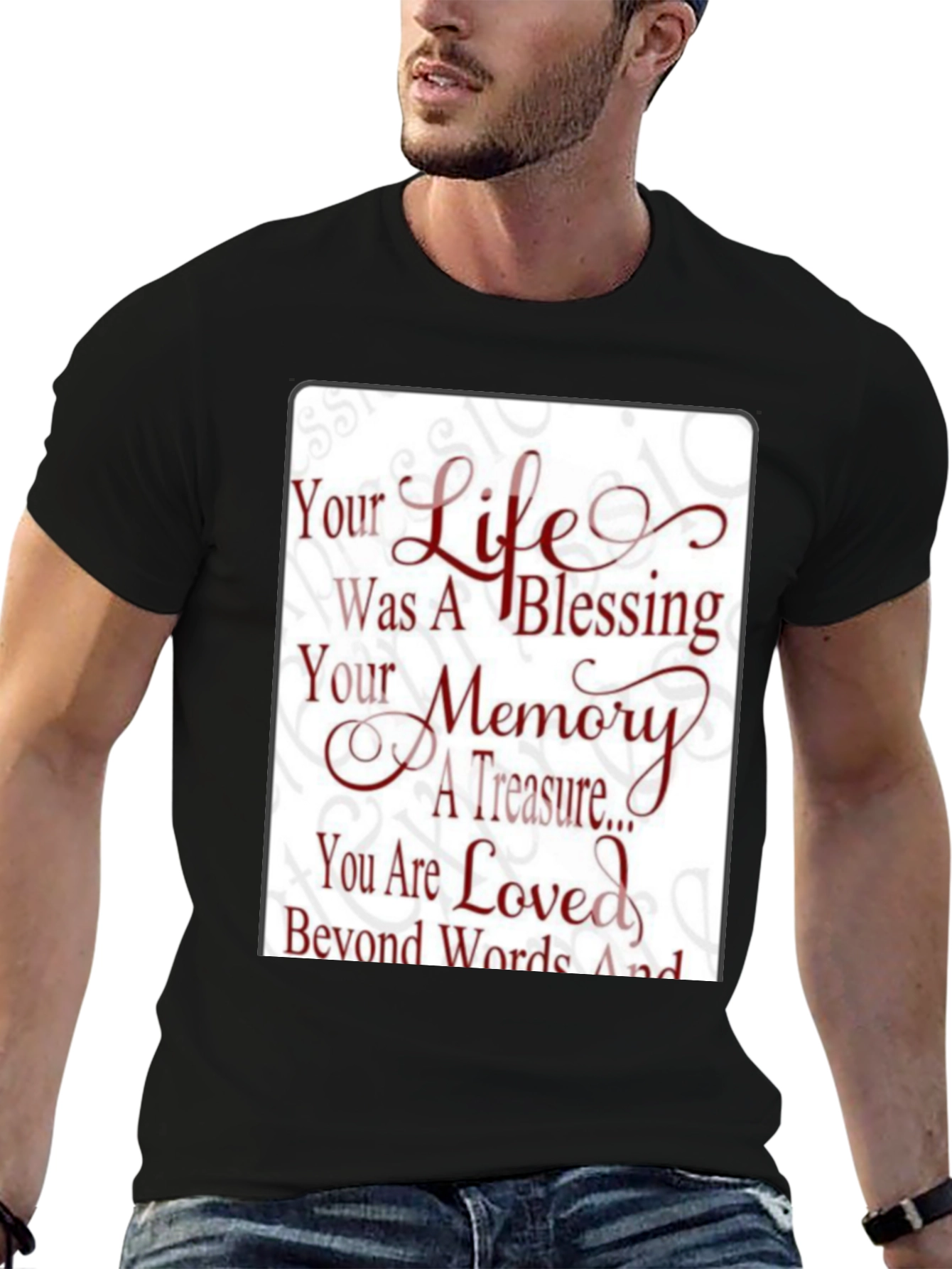 Memorial T-Shirt - Your Life Was A Blessing