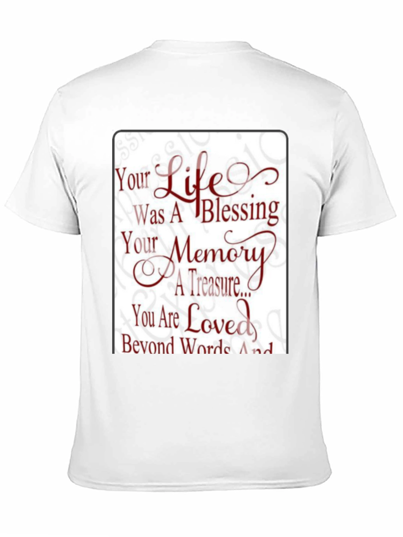 Memorial T-Shirt - Your Life Was A Blessing