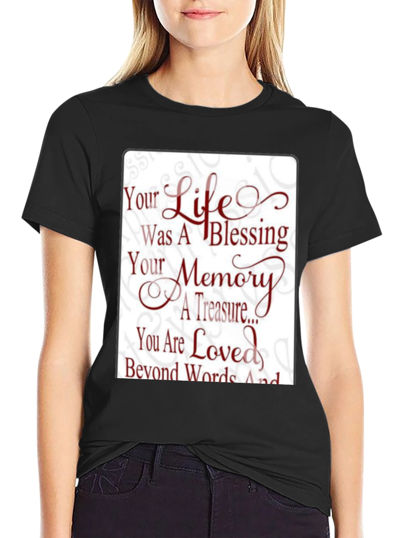 Memorial T-Shirt - Your Life Was A Blessing
