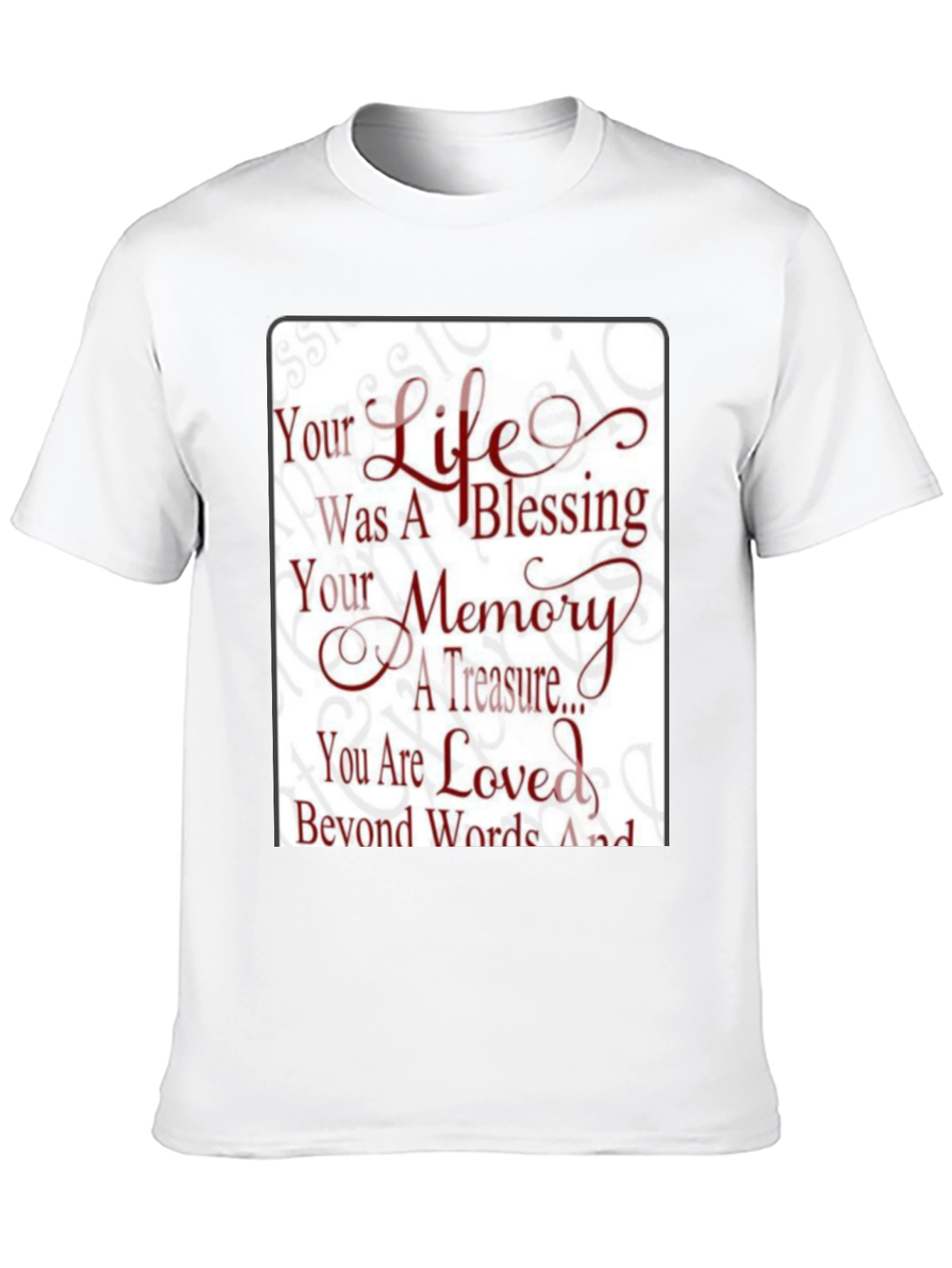 Memorial T-Shirt - Your Life Was A Blessing