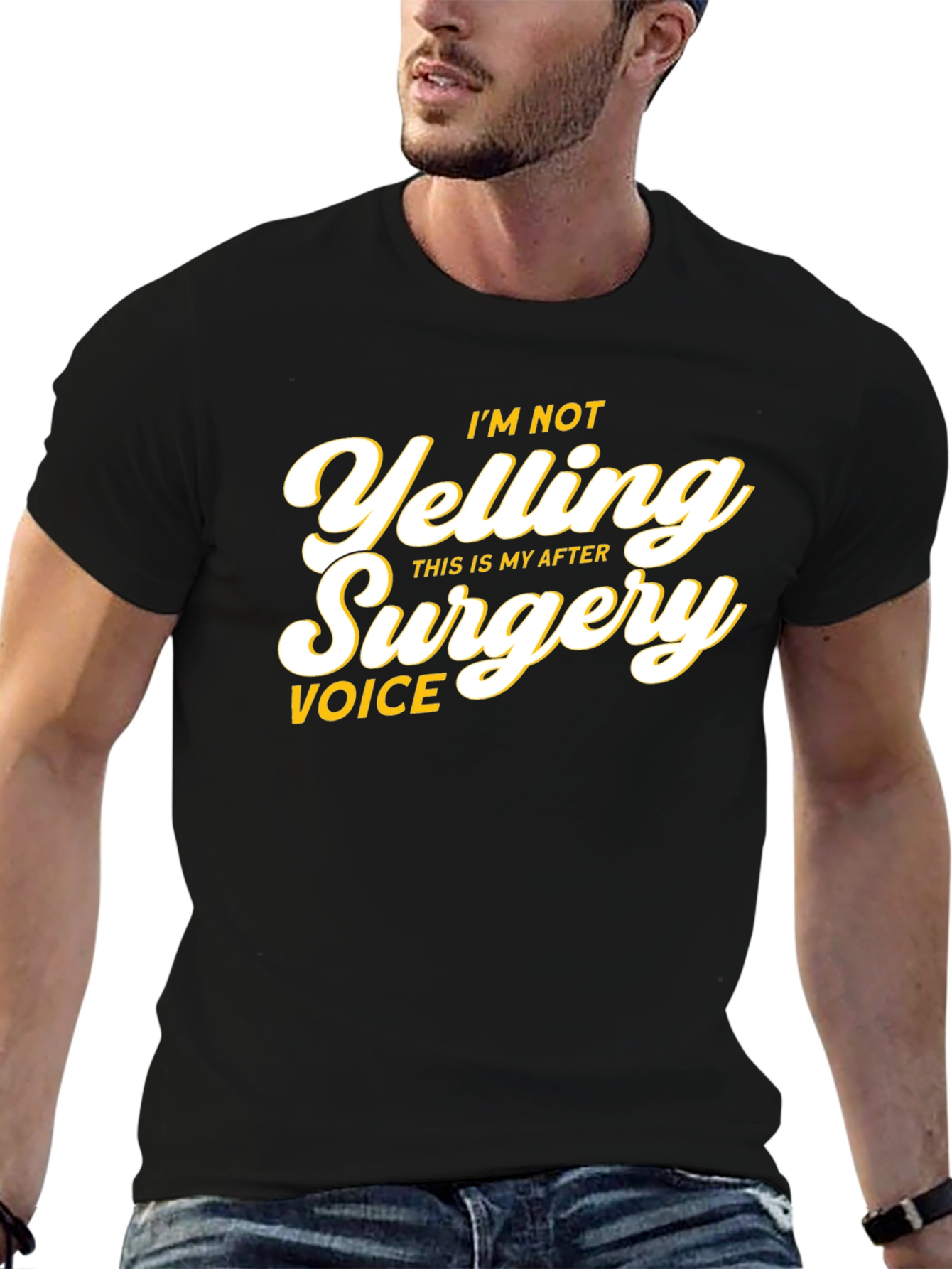 Im Not Yelling After Surgery Voice T-Shirt