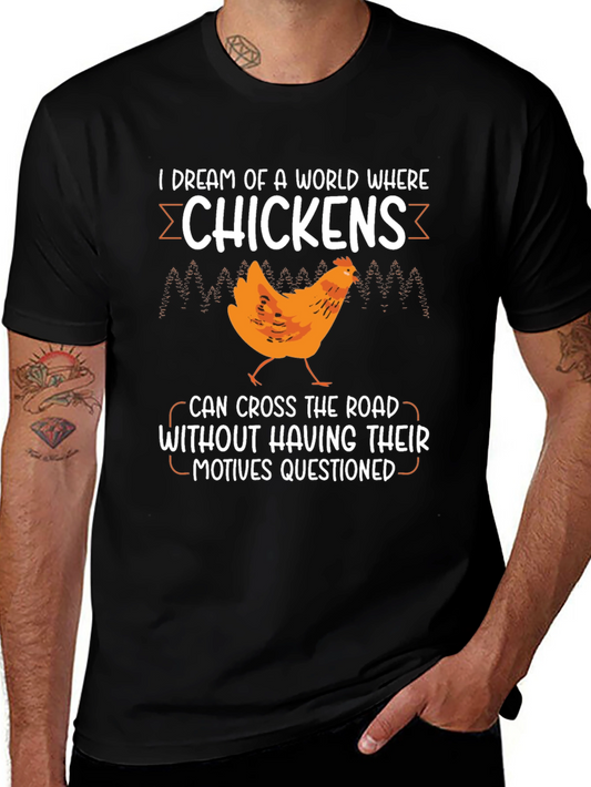 Funny Chicken Crossing T-Shirt - Question Motives Humor Tee