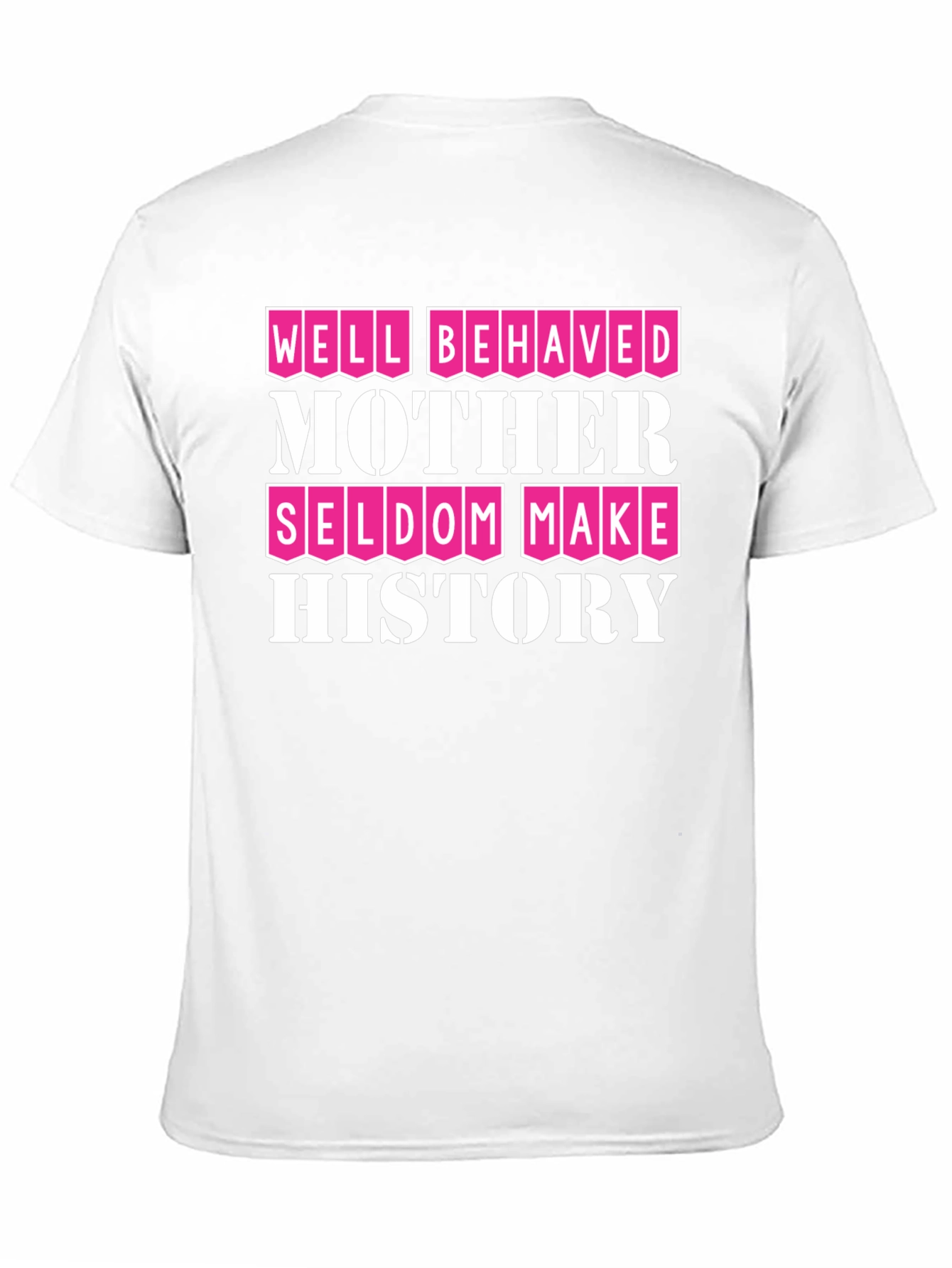 Well Behaved Mother History T-Shirt