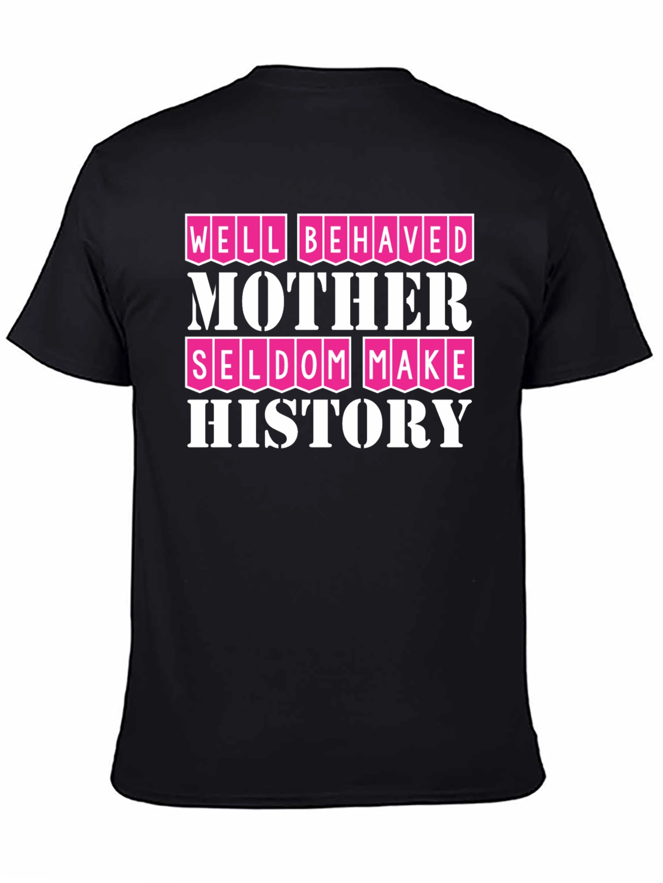 Well Behaved Mother History T-Shirt