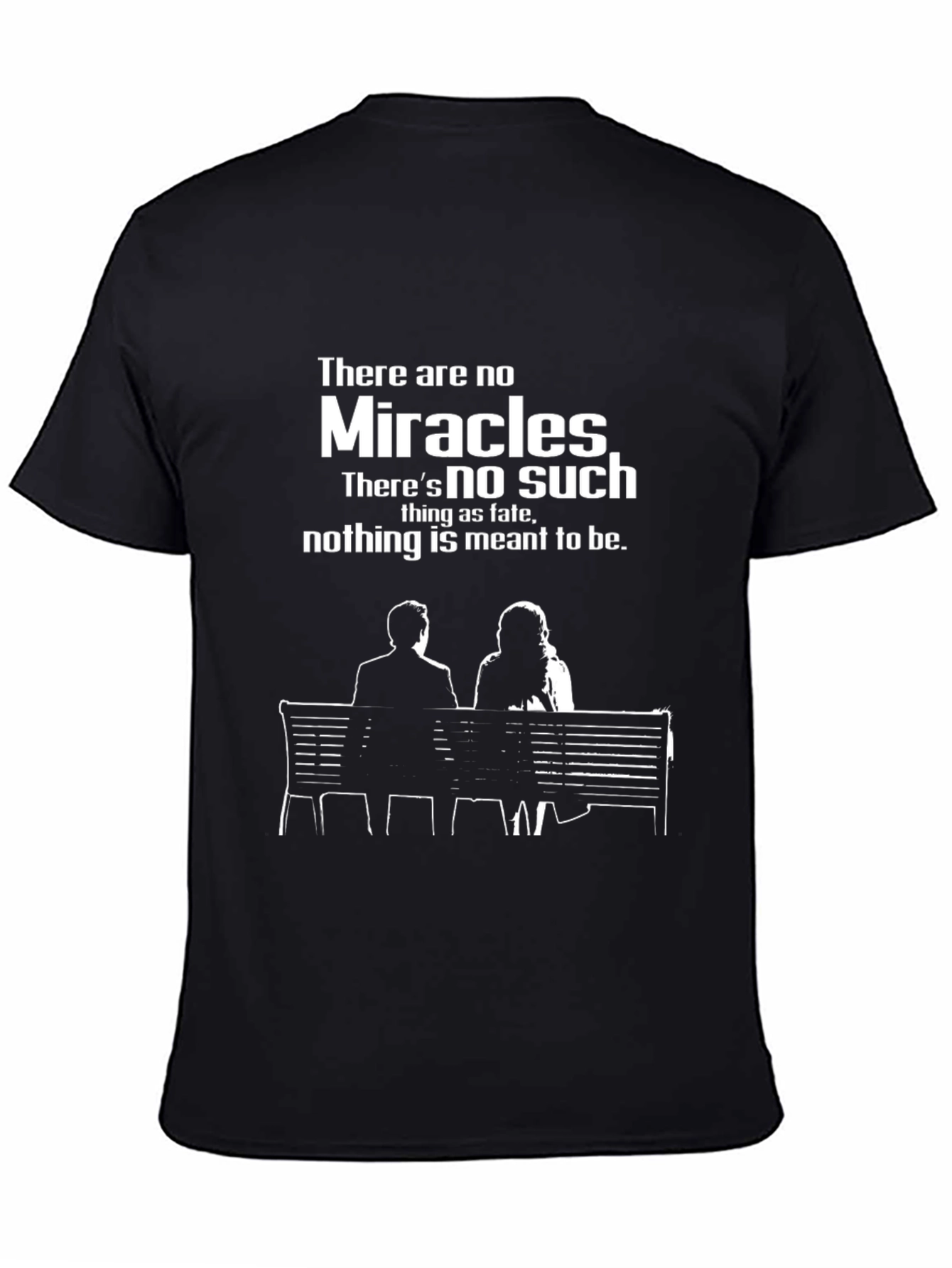 Miracles Atheist T-Shirt: No Fate Just Life