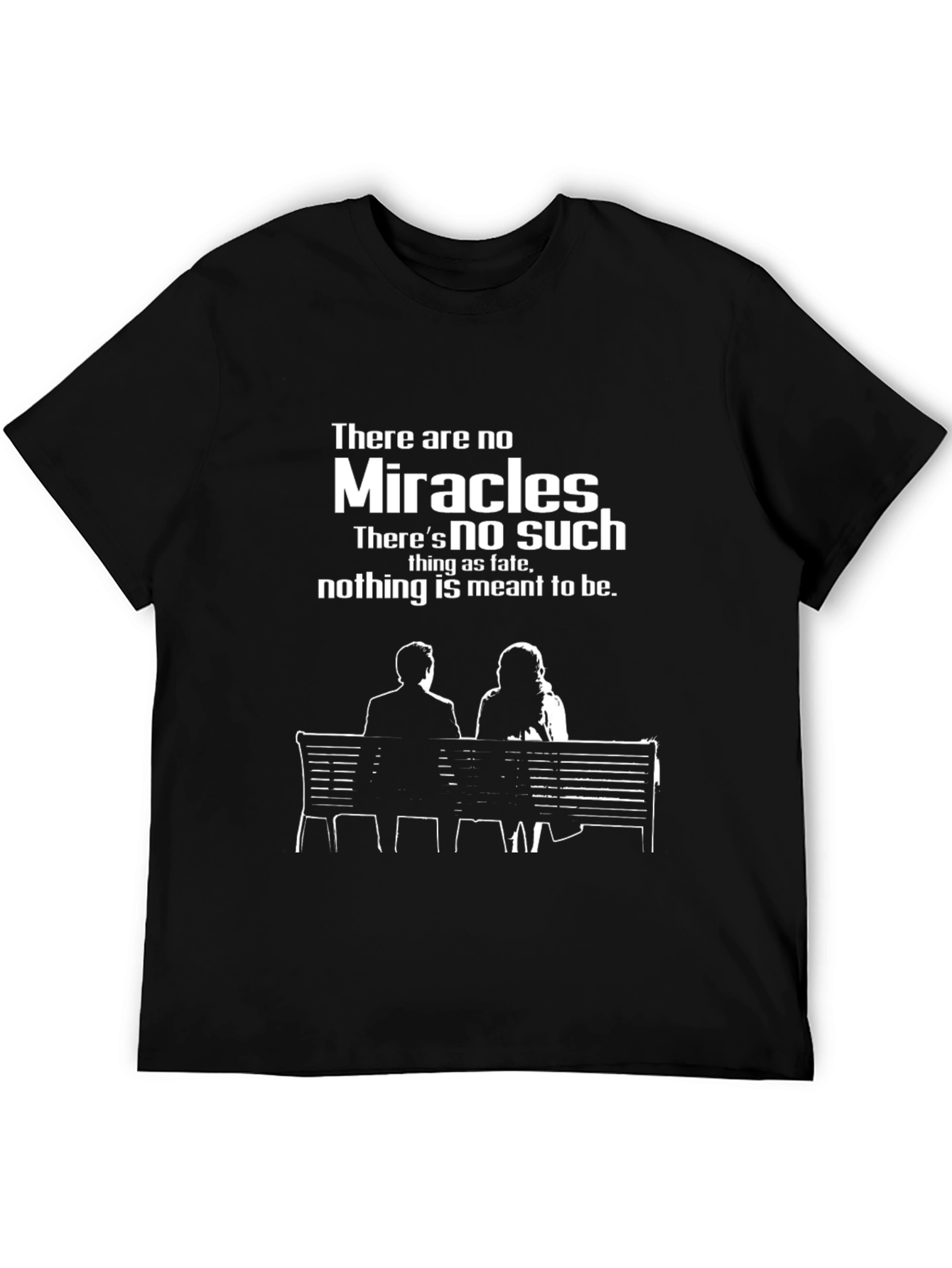 Miracles Atheist T-Shirt: No Fate Just Life