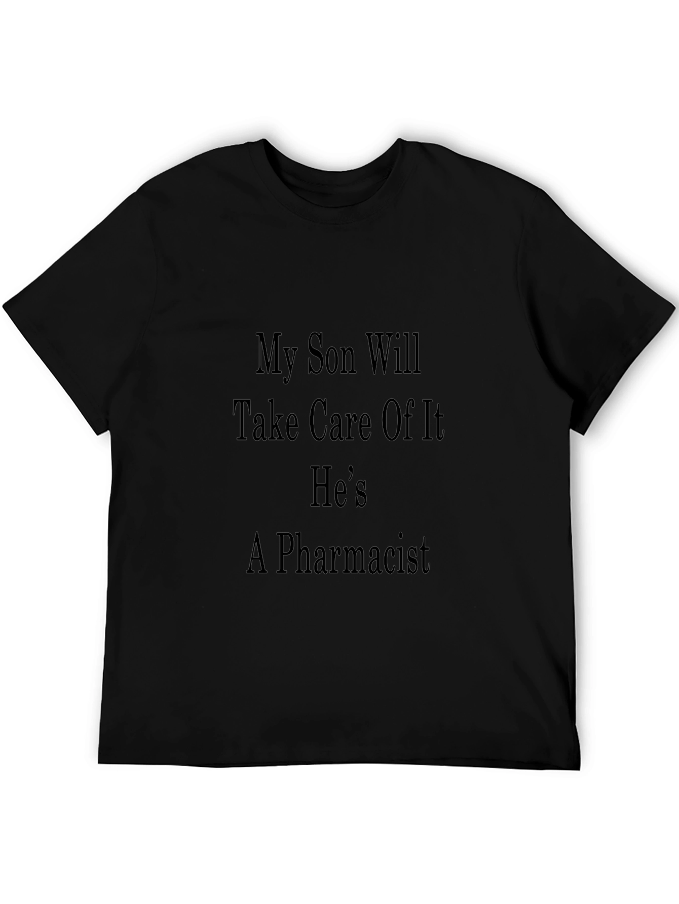 My Son Pharmacist Black Tee
