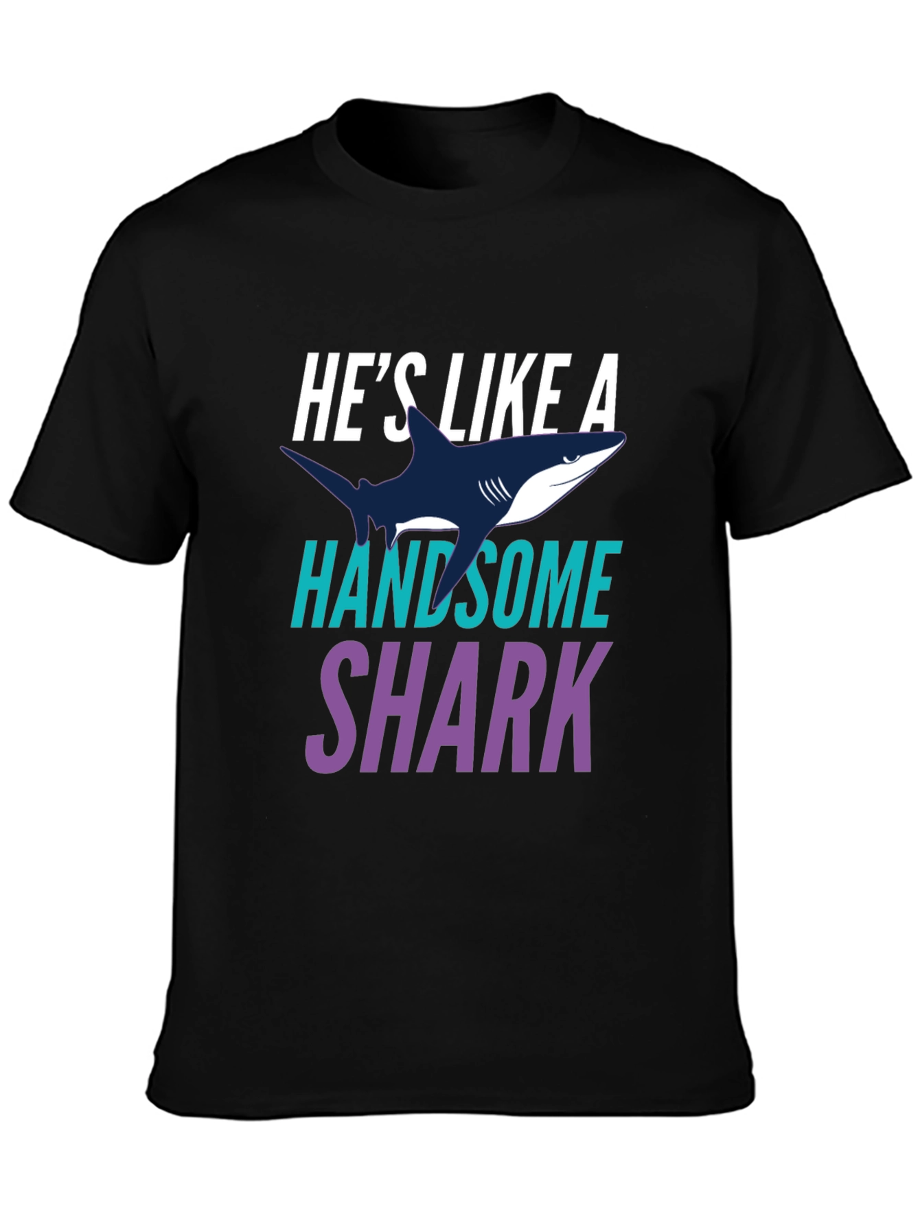 Hes Like a Handsome Shark Novelty Graphic Tee