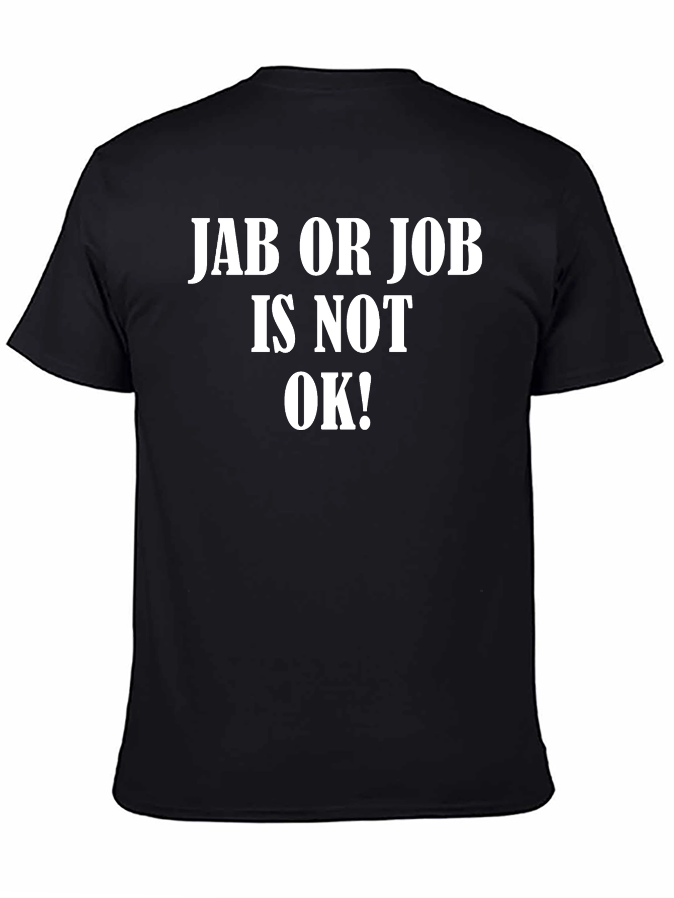 Jab or Job T-Shirt - Statement Tee
